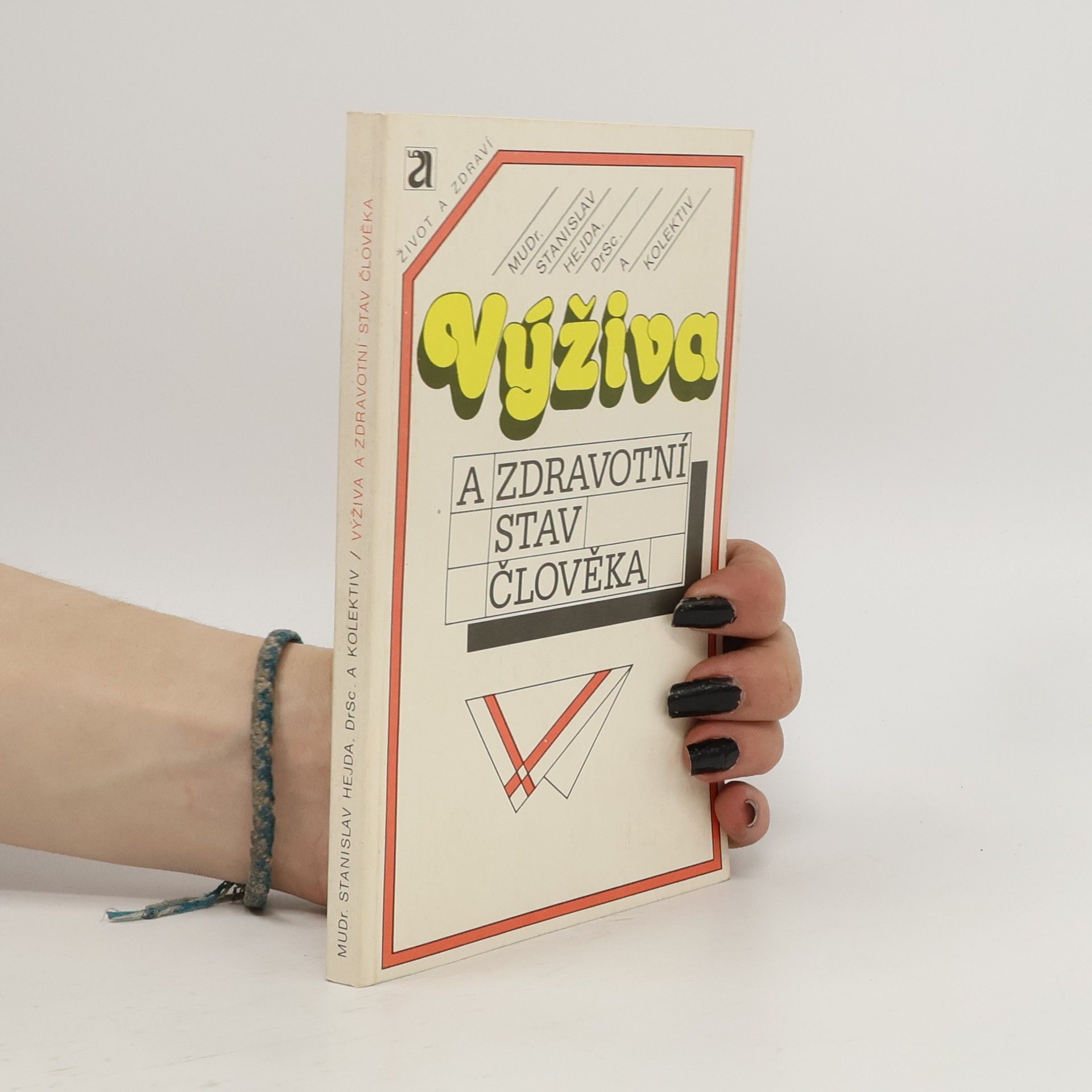 Stanislav Hejda Výživa a zdravotní stav člověka
