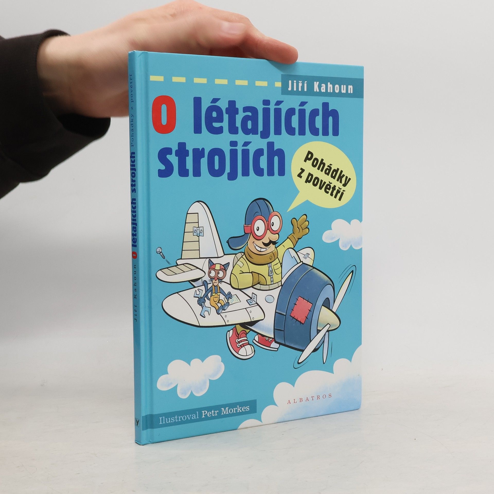 Jiří Kahoun O létajících strojích: Pohádky z povětří