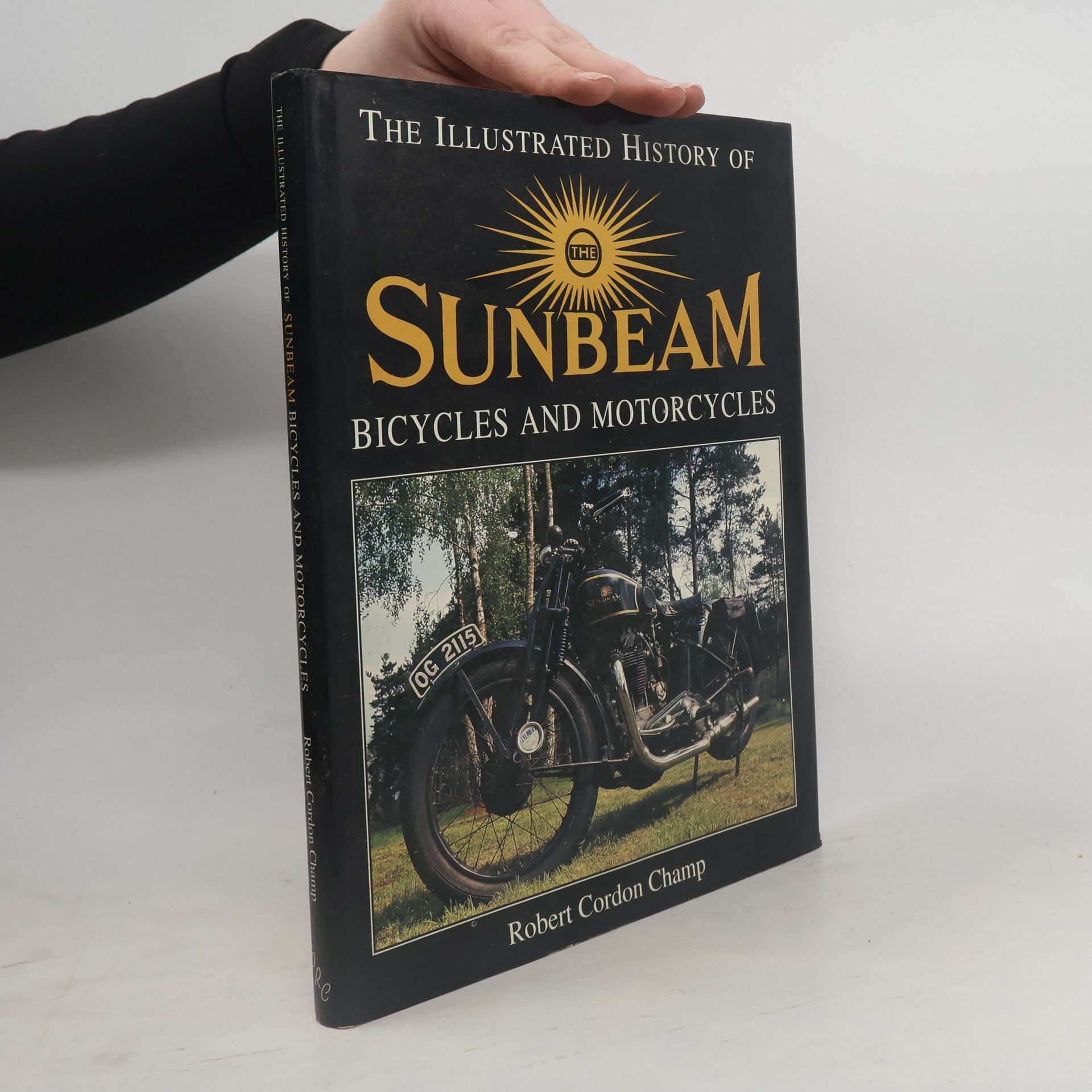 Robert Cordon Champ The Illustrated History of the Sunbeam Bicycles and Motorcycles