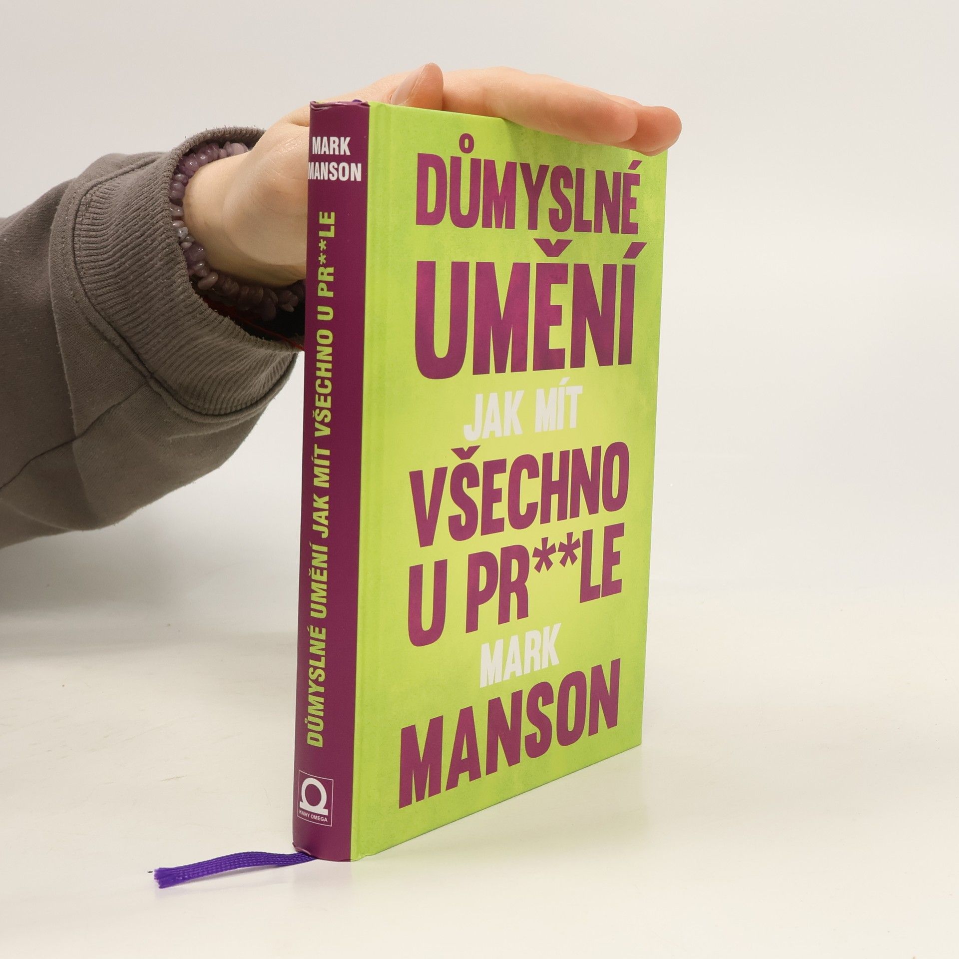 Mark Manson Důmyslné umění, jak mít všechno u pr**le