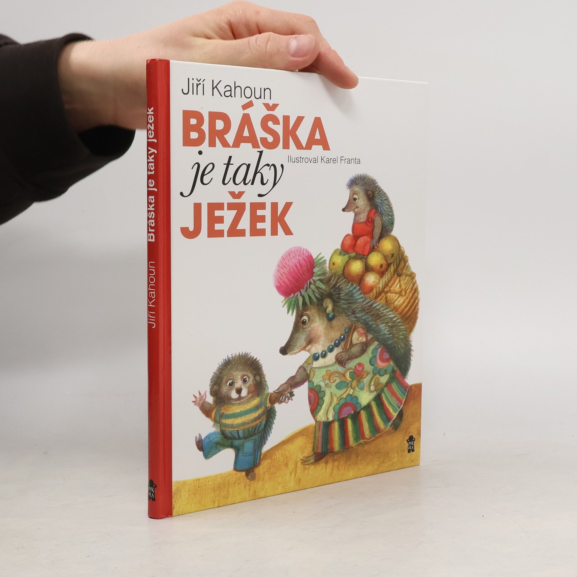 Jiří Kahoun Bráška je taky ježek