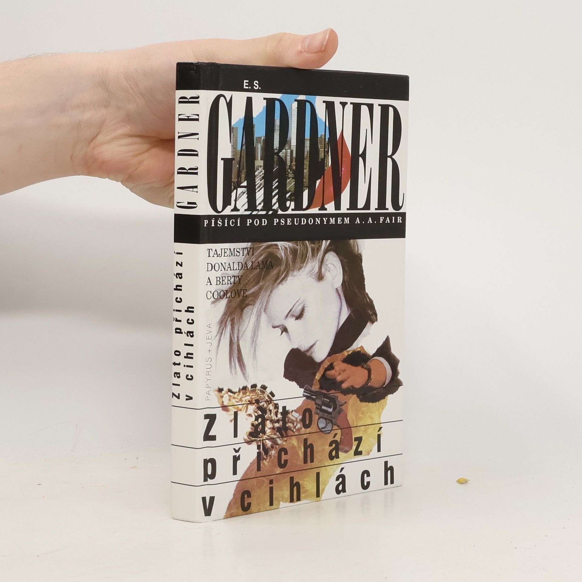 Erle Stanley Gardner Zlato přichází v cihlách