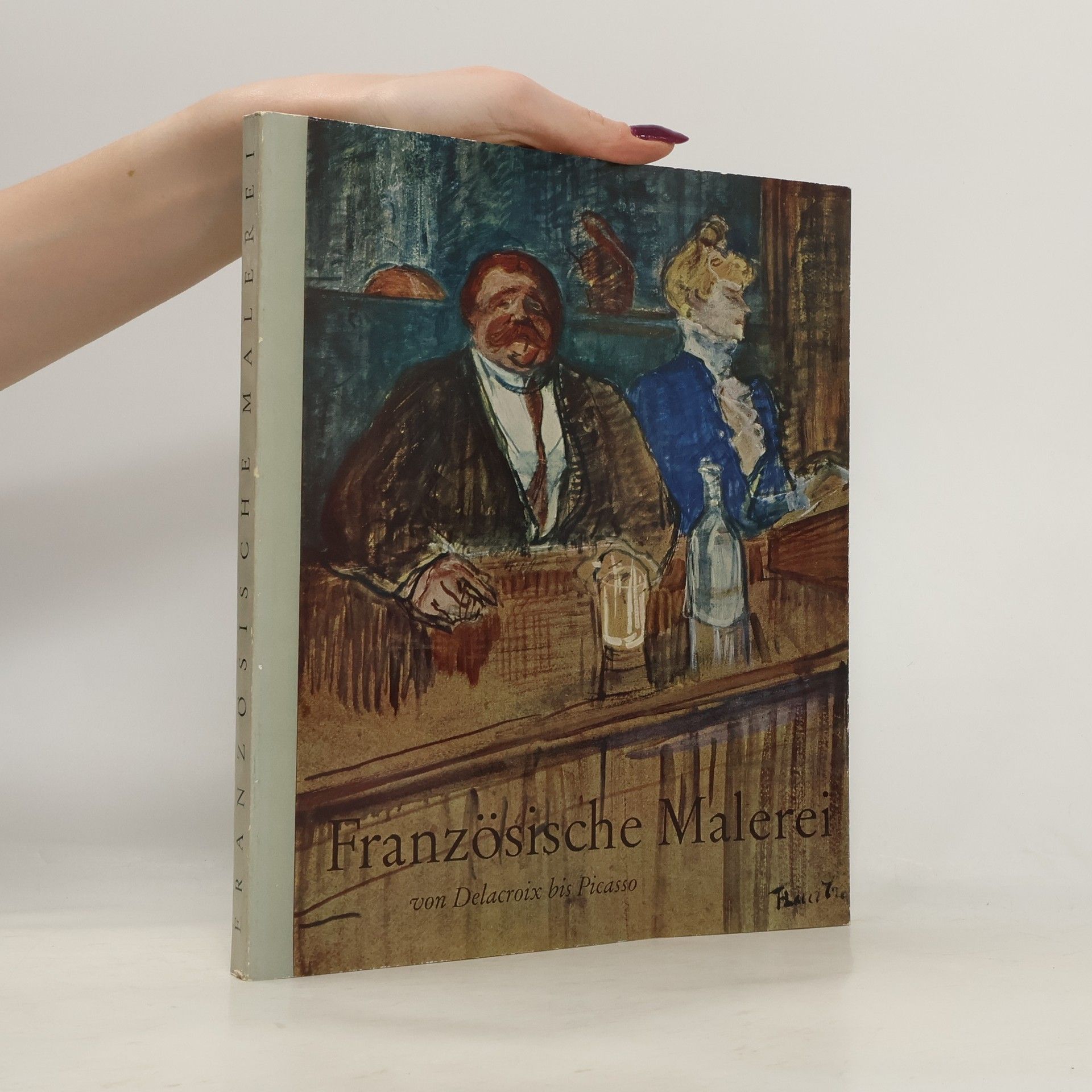 Delacroix bis Picasso Französische Malerei, Peintures Francaises, French Painting