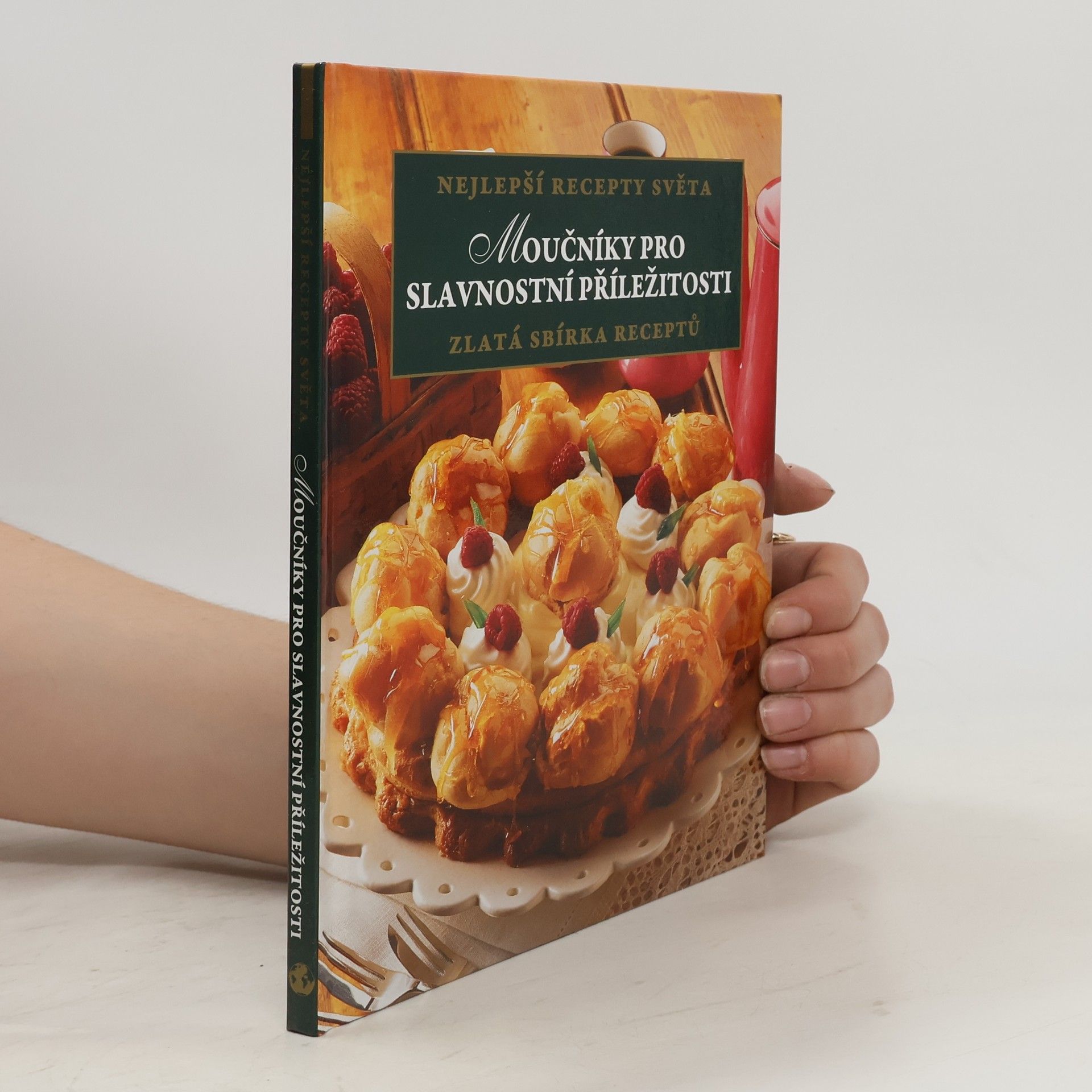 Petr Mužík Moučníky pro slavnostní příležitosti. Zlatá sbírka receptů