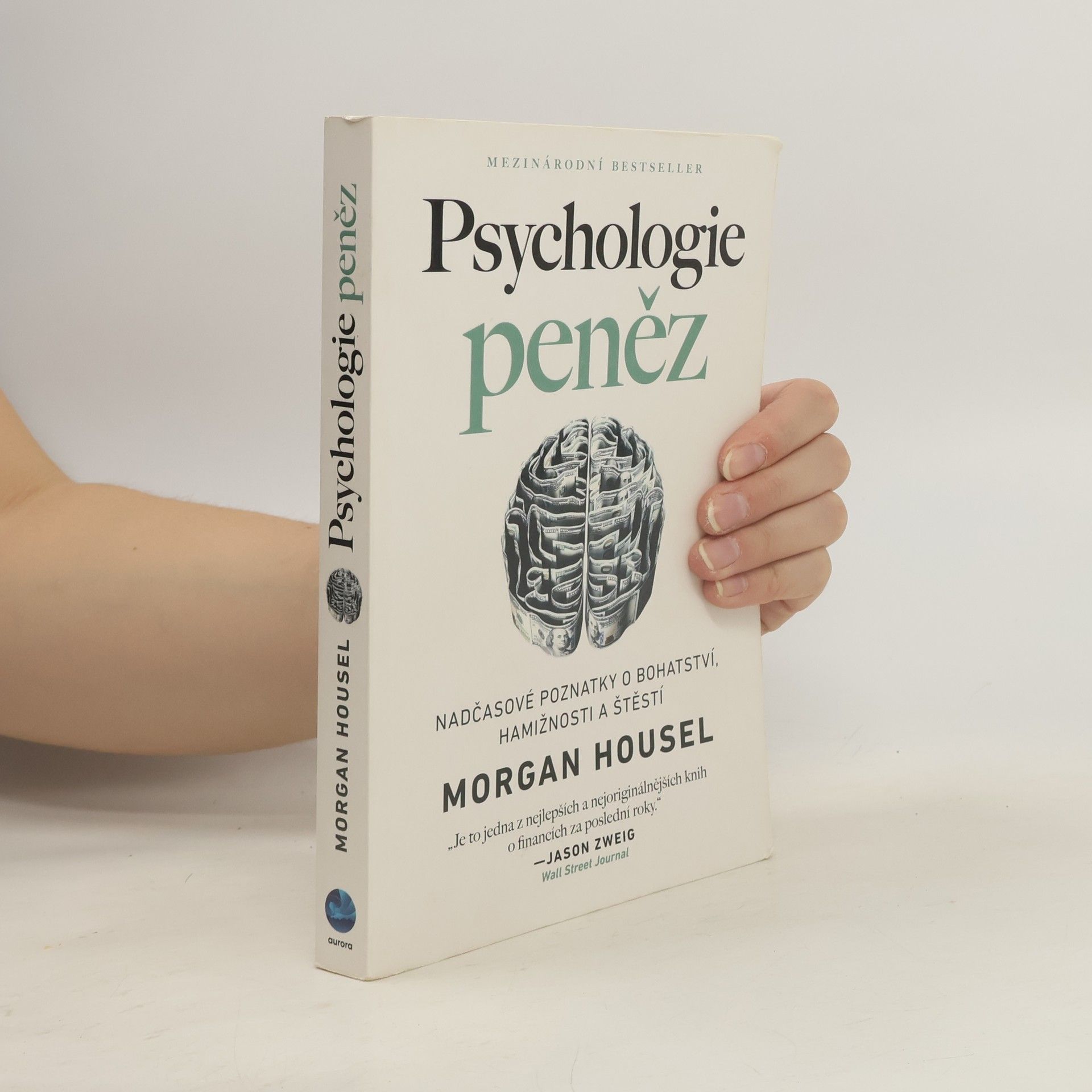 Morgan Housel Psychologie peněz. Nadčasové poznatky o bohatství, hamižnosti a štěstí