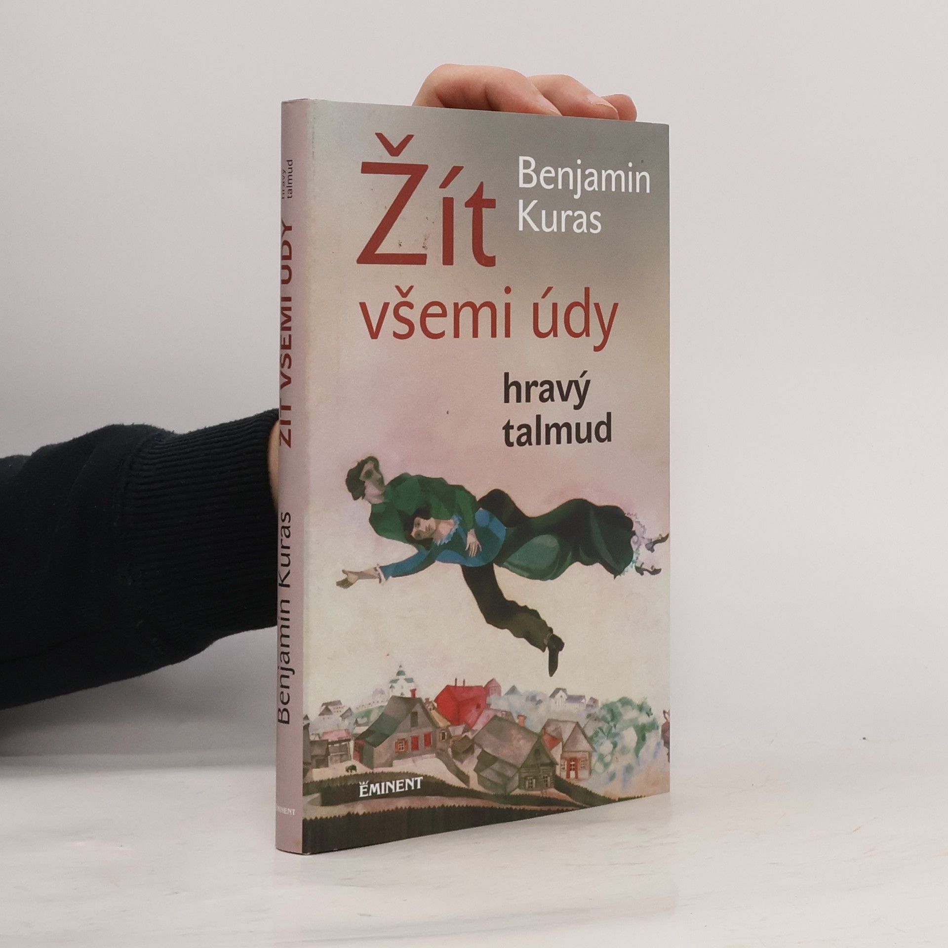 Benjamin Kuras Žít všemi údy : hravý talmud