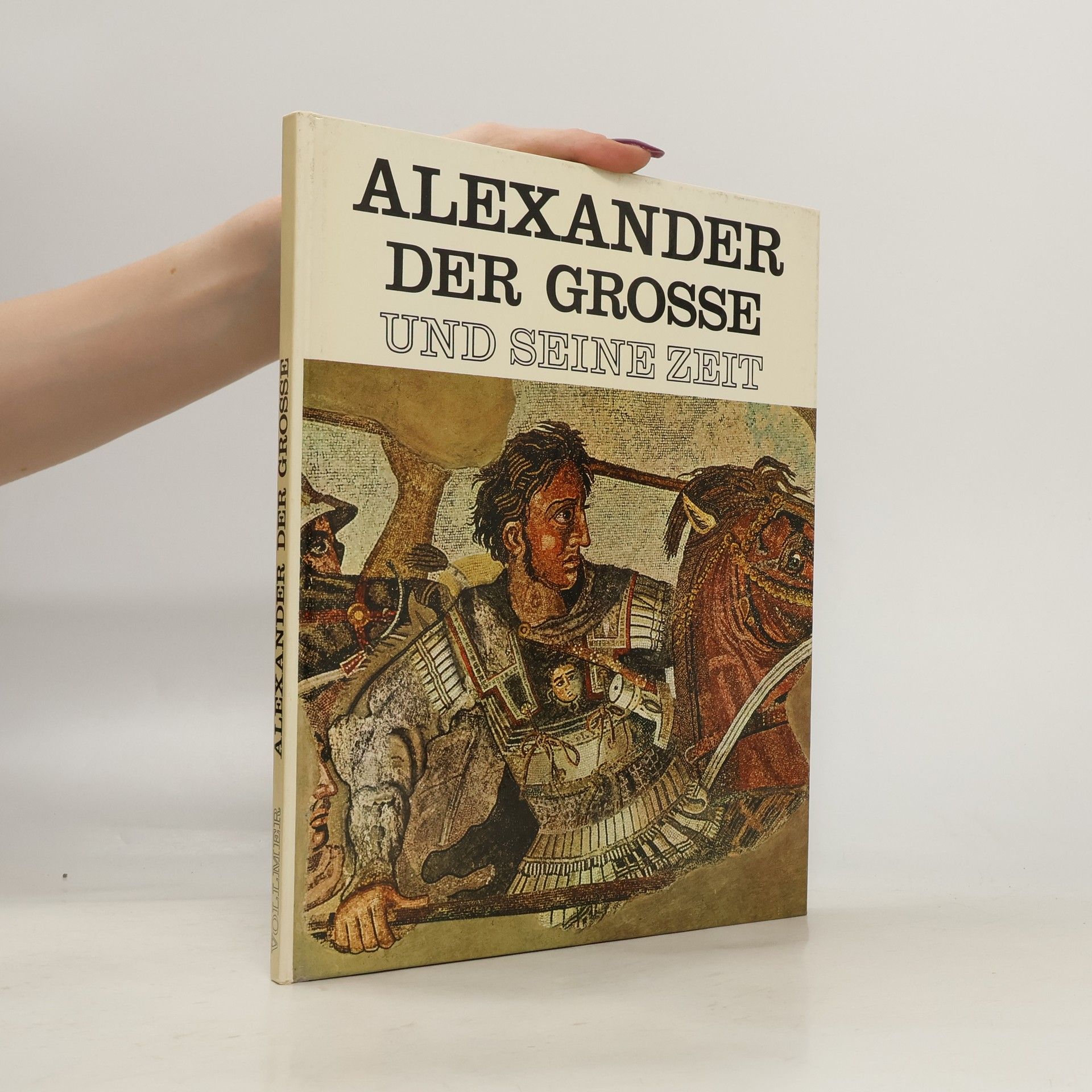 Autorenkollektiv Alexander der Grosse und seine Zeit