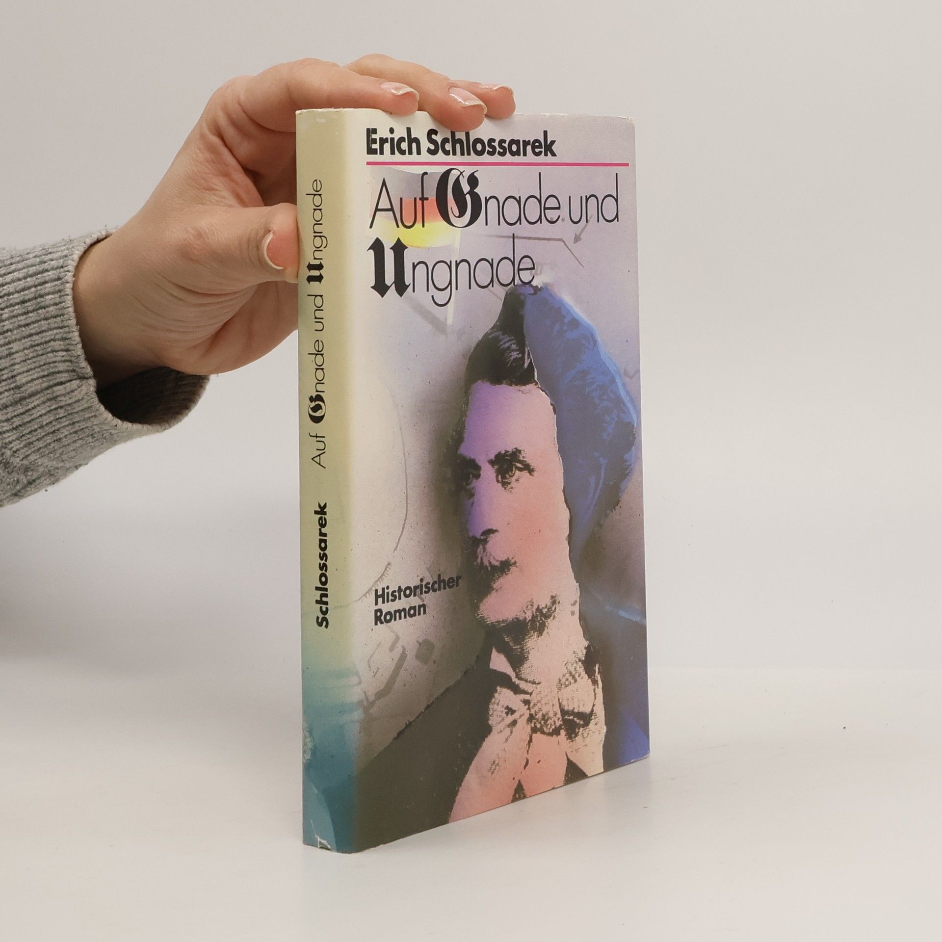 Erich Schlossarek Auf Gnade und Ungnade
