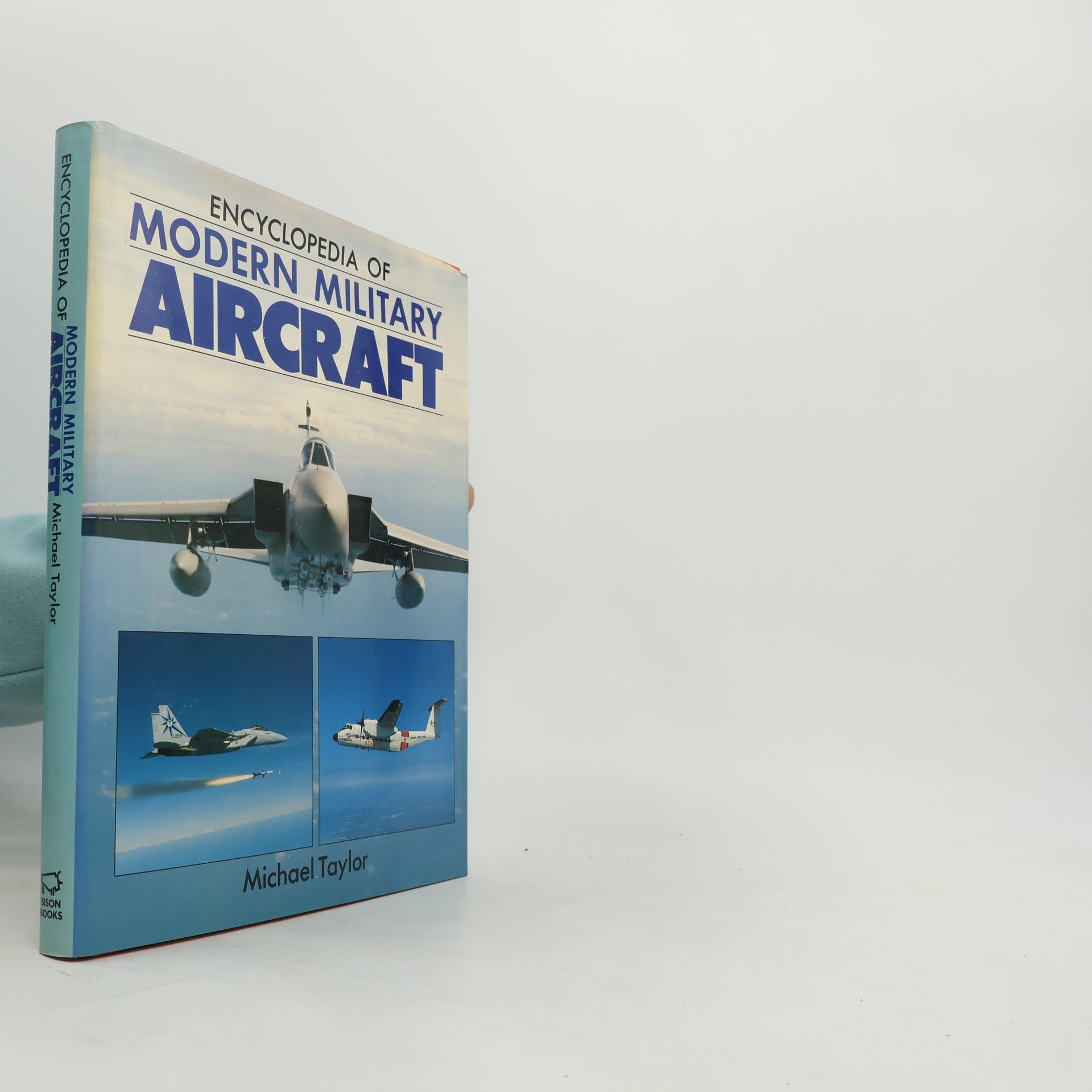Michael J. H. Taylor Encyclopedia of Modern Military Aircraft