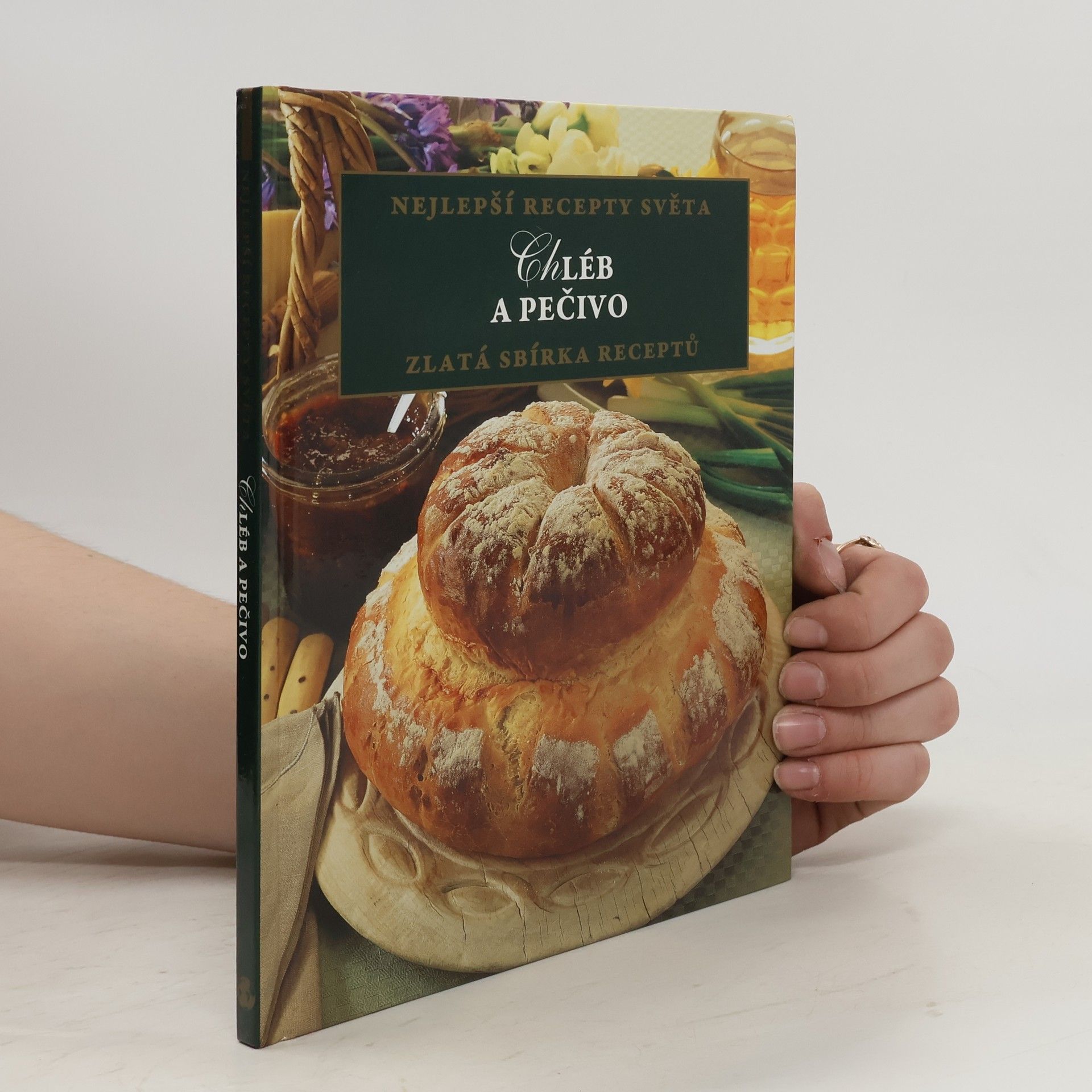 Kolektív autorov Chléb a pečivo. Zlatá sbírka receptů