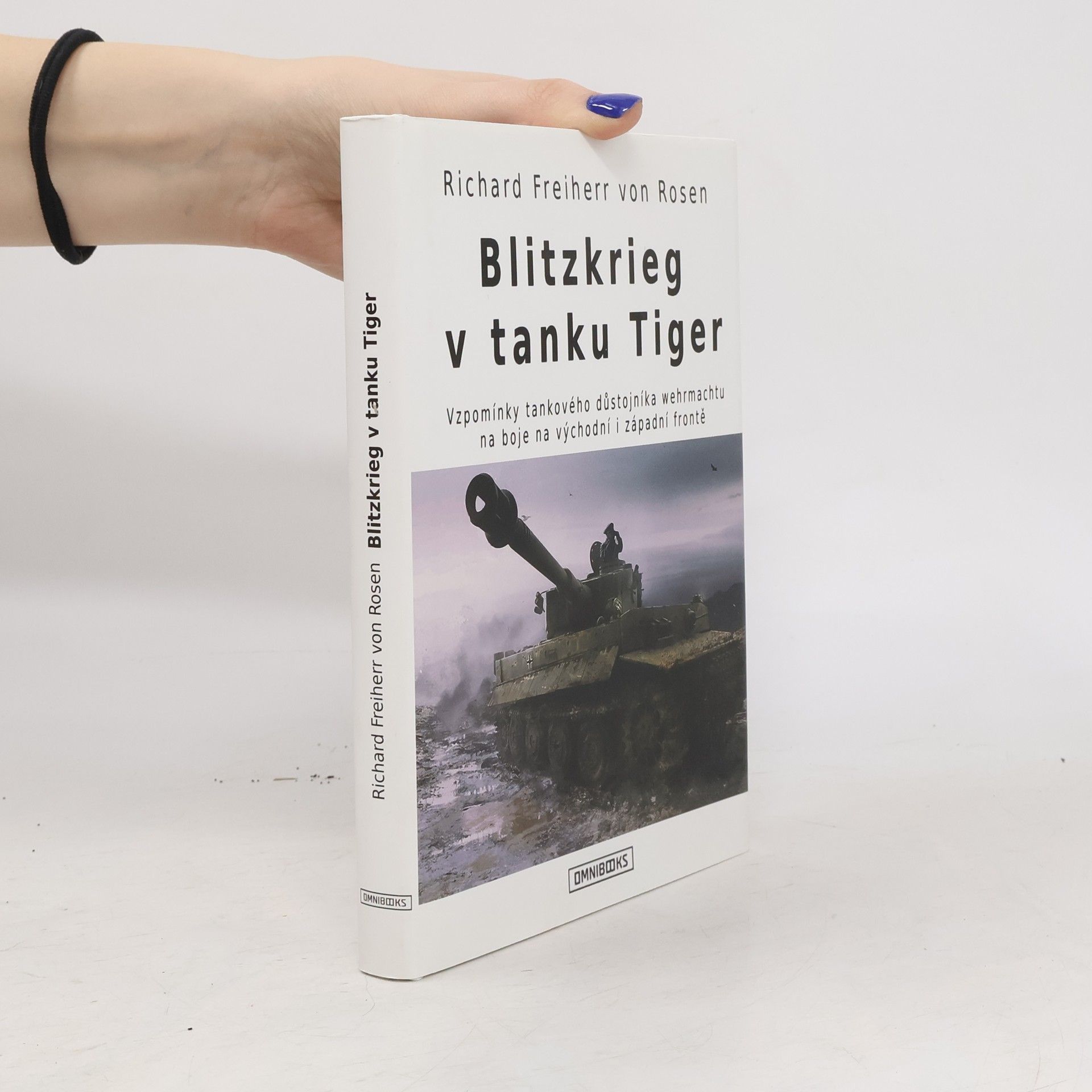 Richard Freiherr von Rosen Blitzkrieg v tanku Tiger