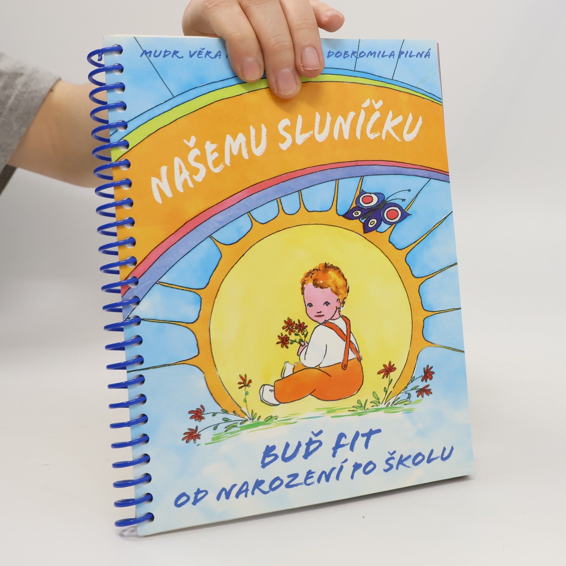 Věra Kleplová Našemu sluníčku: Buď fit od narození po školu.