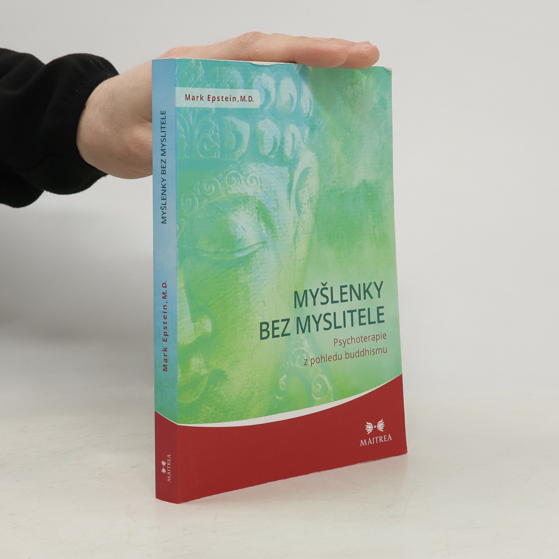 Mark Epstein Myšlenky bez myslitele. Psychoterapie z pohledu buddhismu