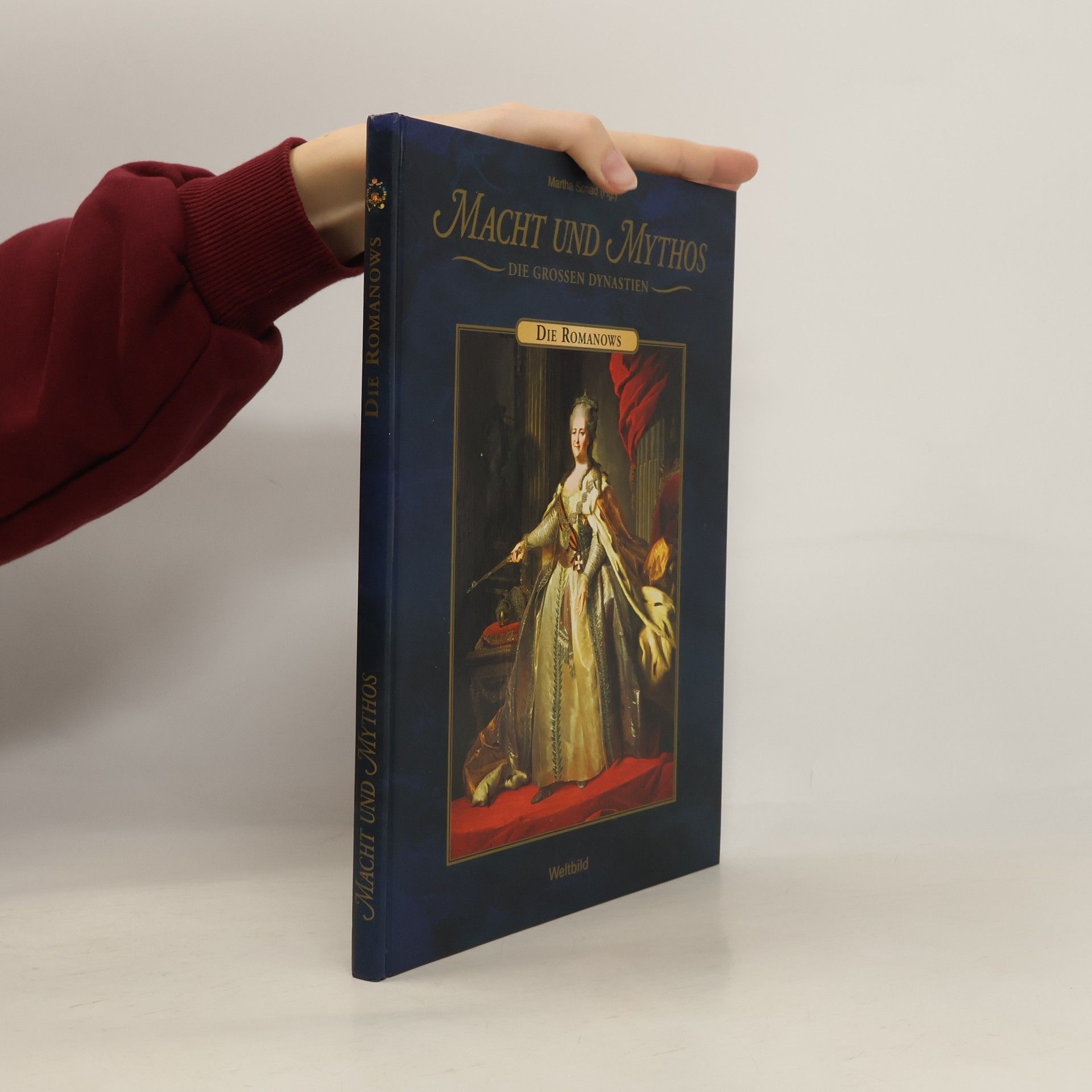 Martha Schad Macht und Mythos. Die Grossen Dynastie. Die Romanows