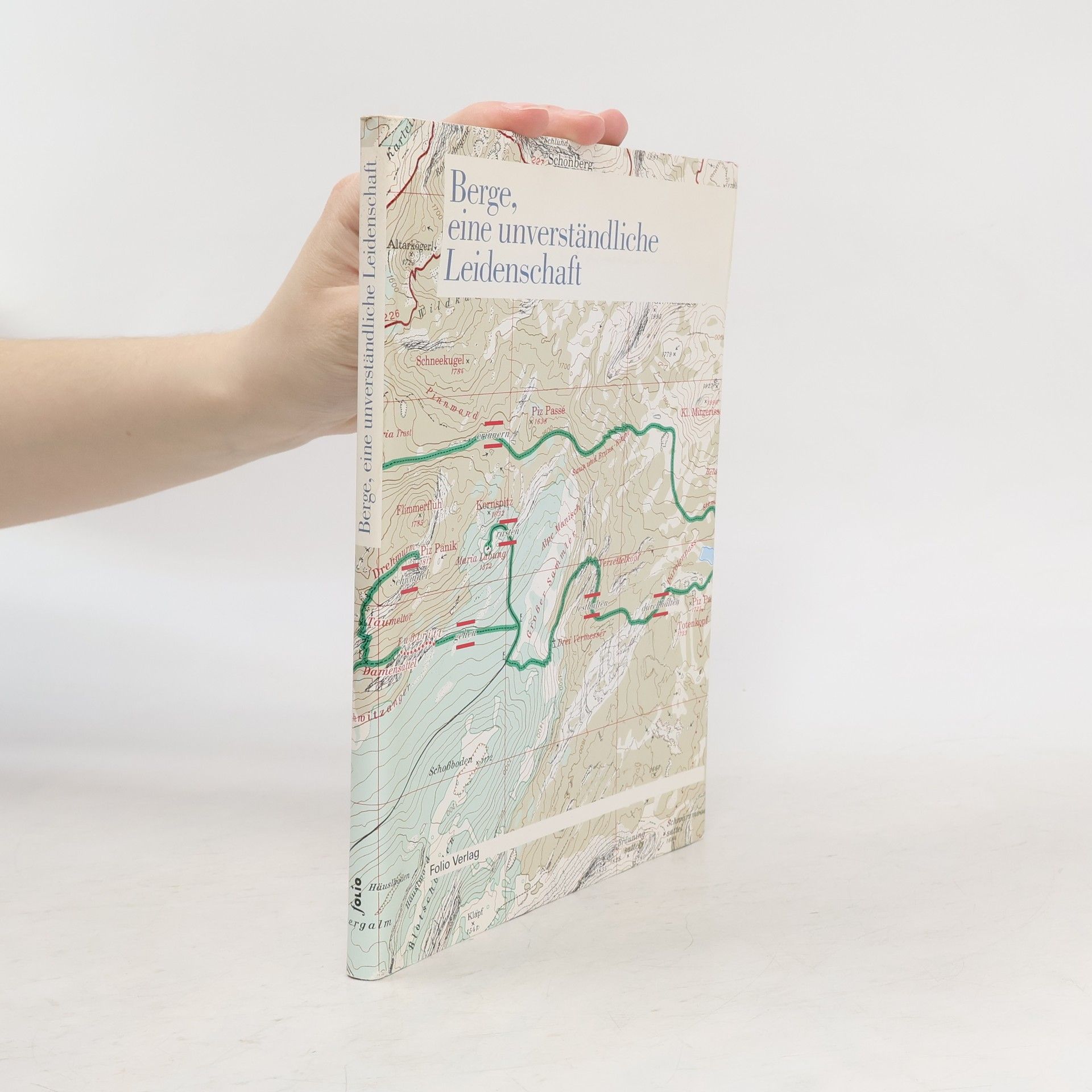 Philipp Felsch Berge, eine unverständliche Leidenschaft