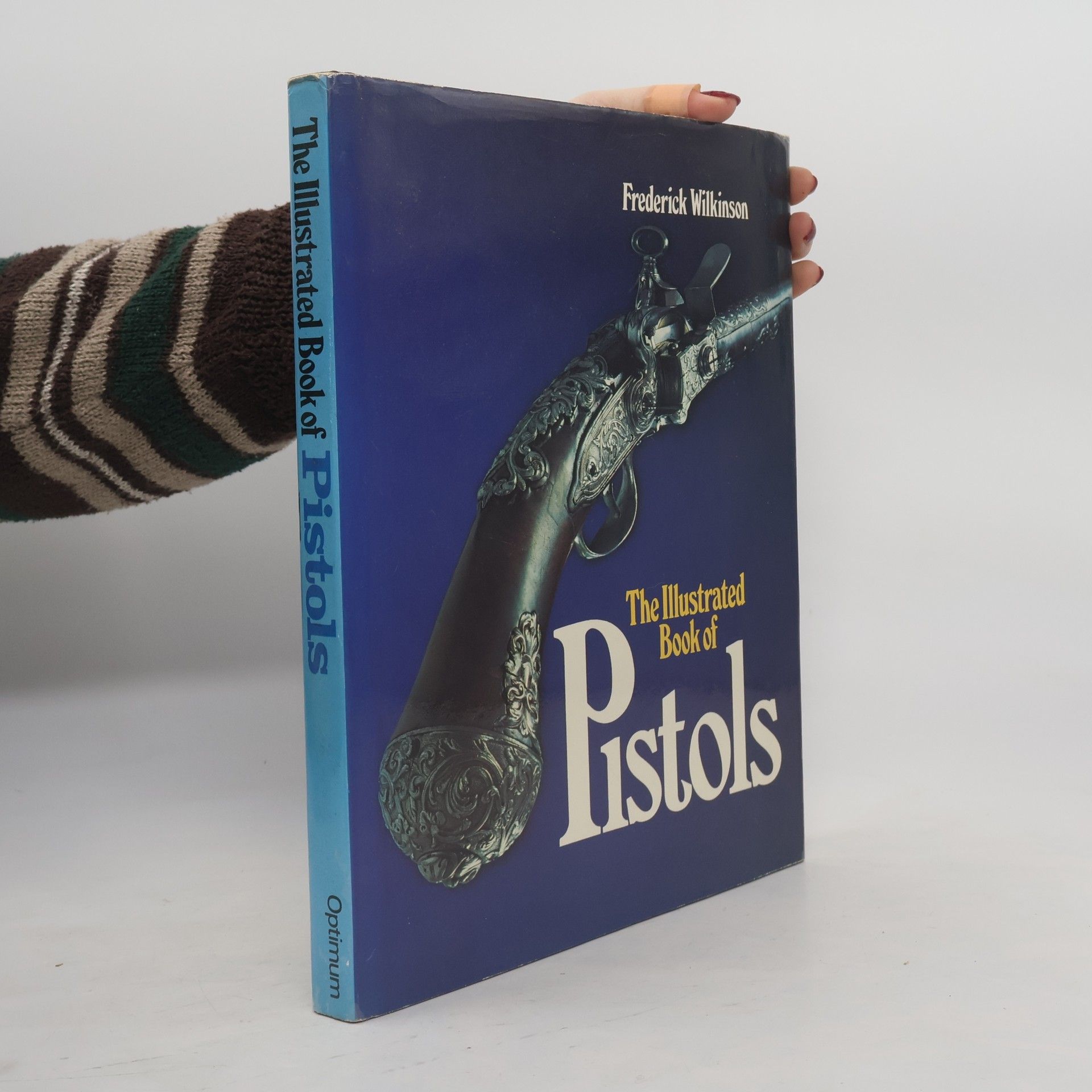 Frederick Edgar Wilkinson The Illustrated book of Pistols