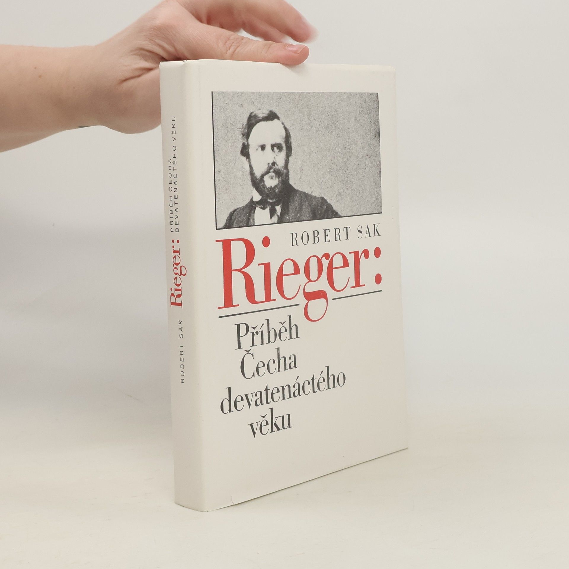 Robert Sak Rieger: Příběh Čecha devatenáctého věku