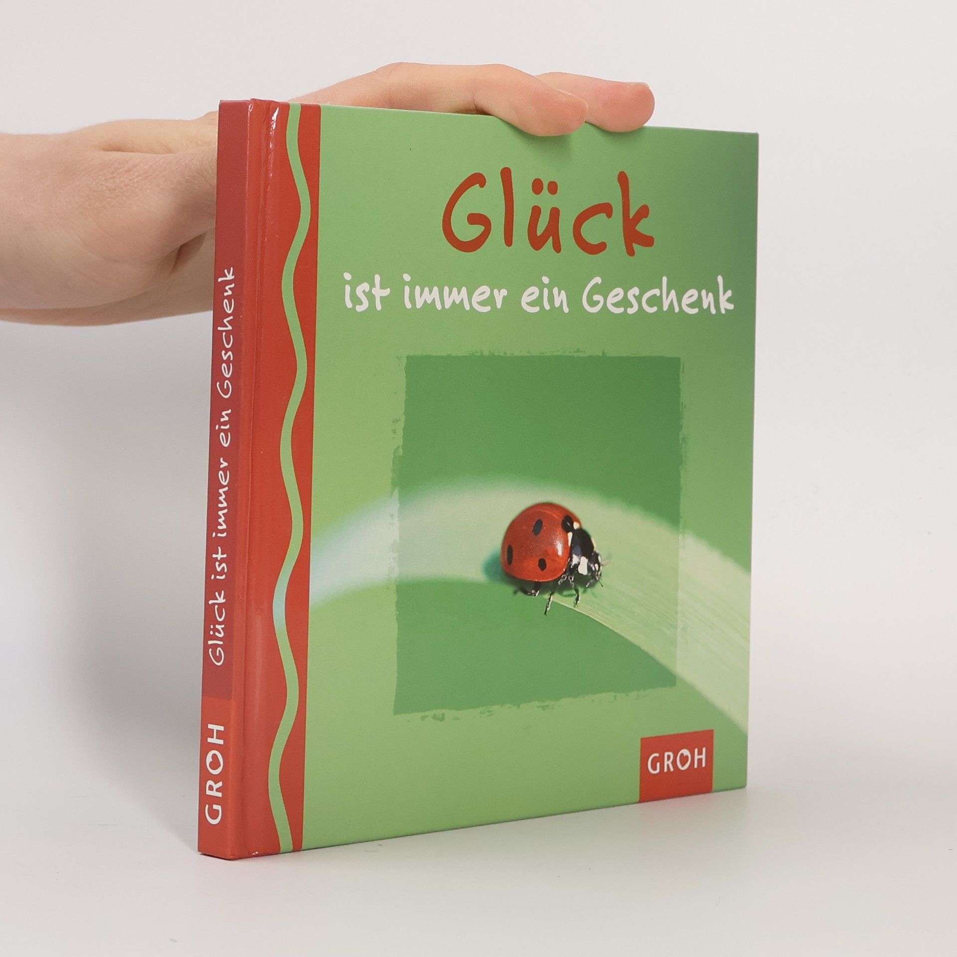 Dorothée Bleker Glück ist immer ein Geschenk