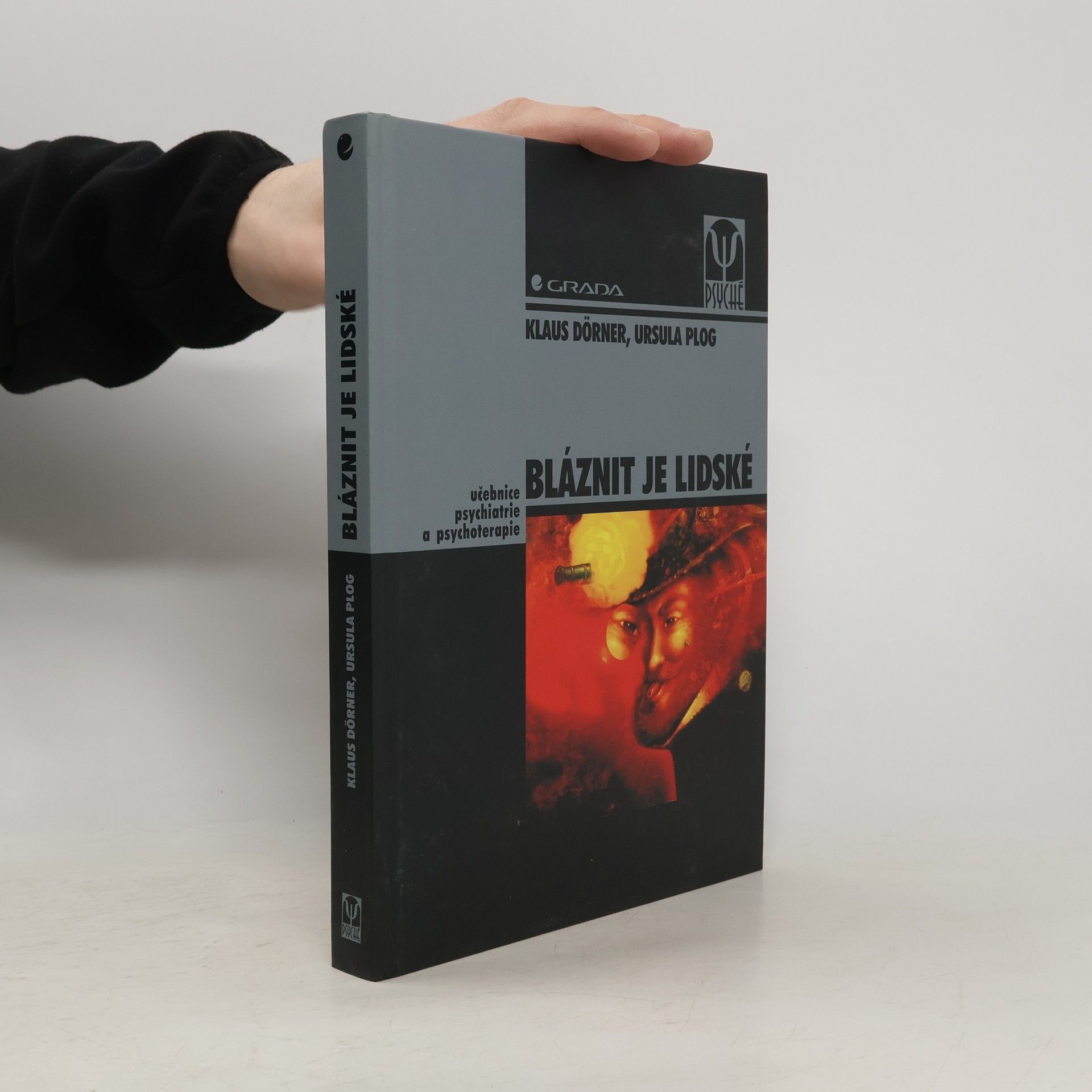 Ursula Plog Bláznit je lidské. Učebnice psychiatrie a psychoterapie