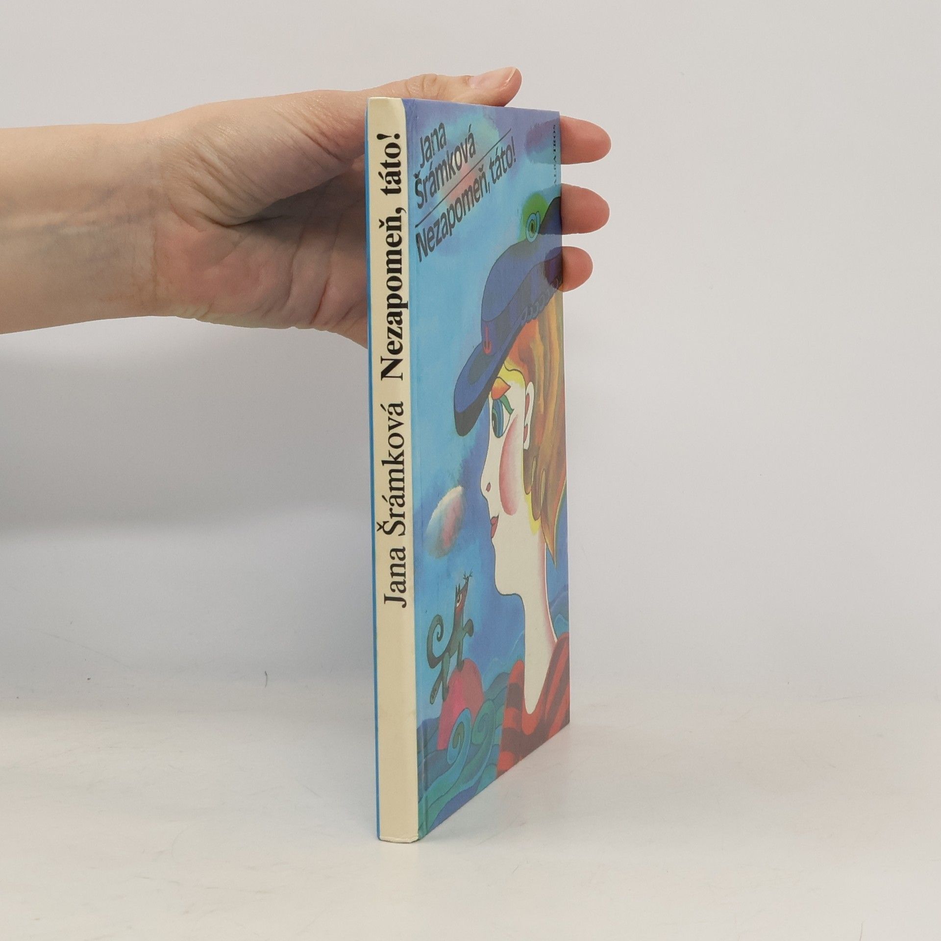 Jana Šrámková Nezapomeň, táto!