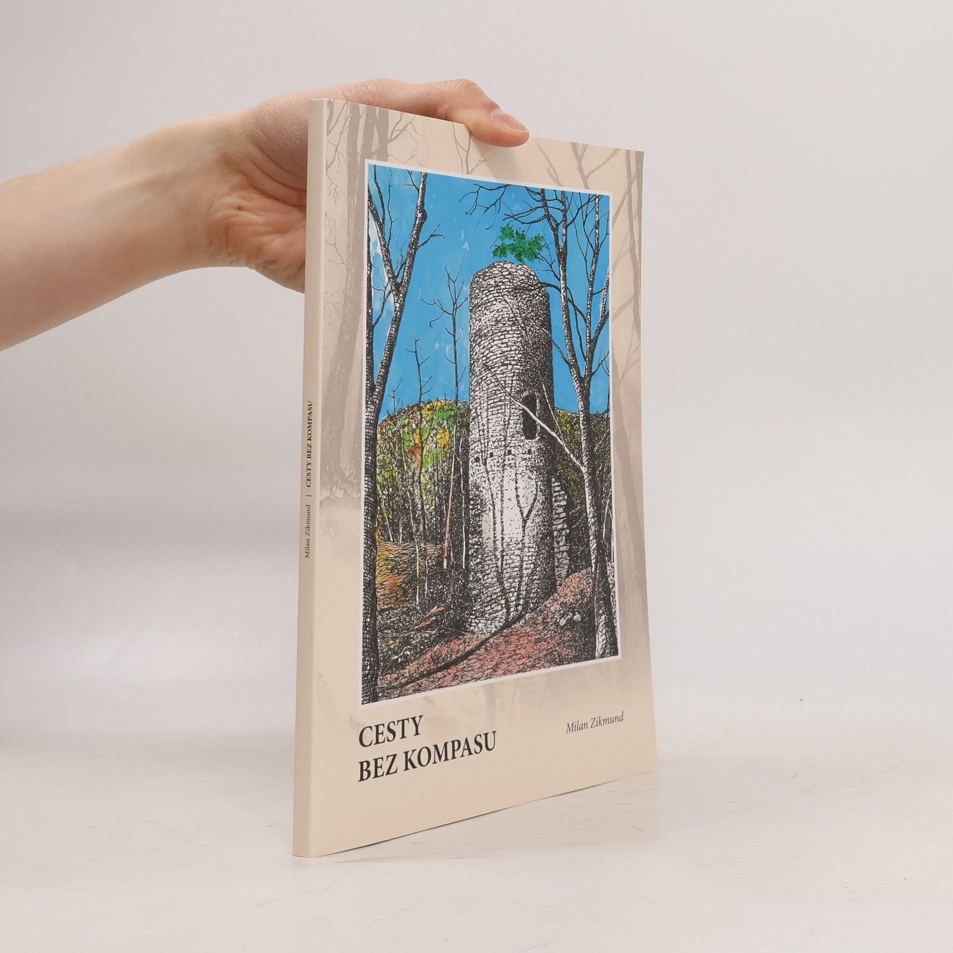 Milan Zikmund Cesty bez kompasu