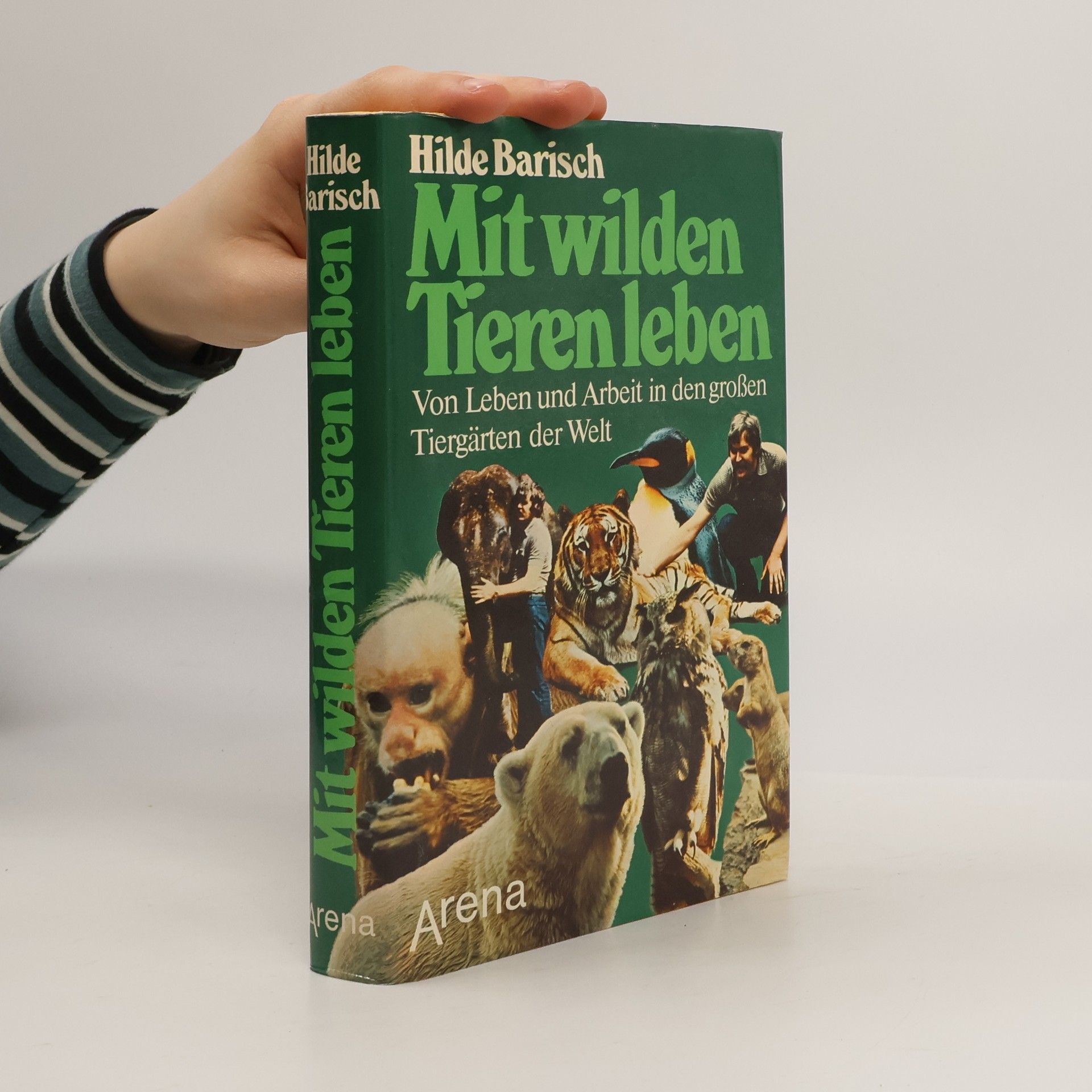 Hilde Barisch Mit wilden Tieren leben