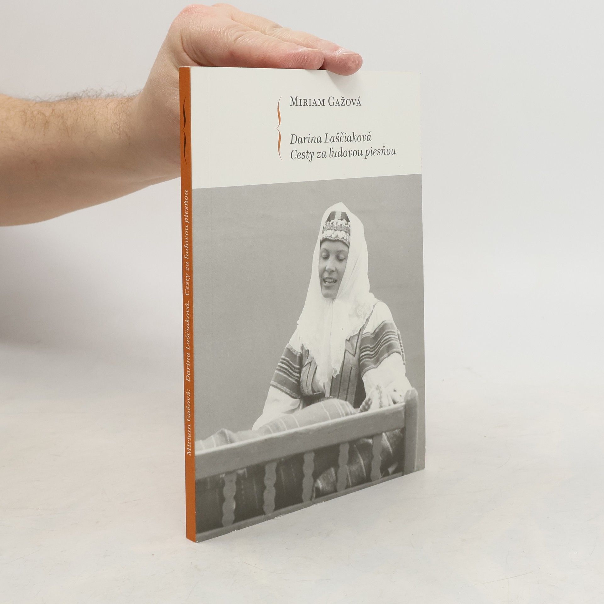 Miriam Gažová Darina Laščiaková: Cesty za ľudovou piesňou