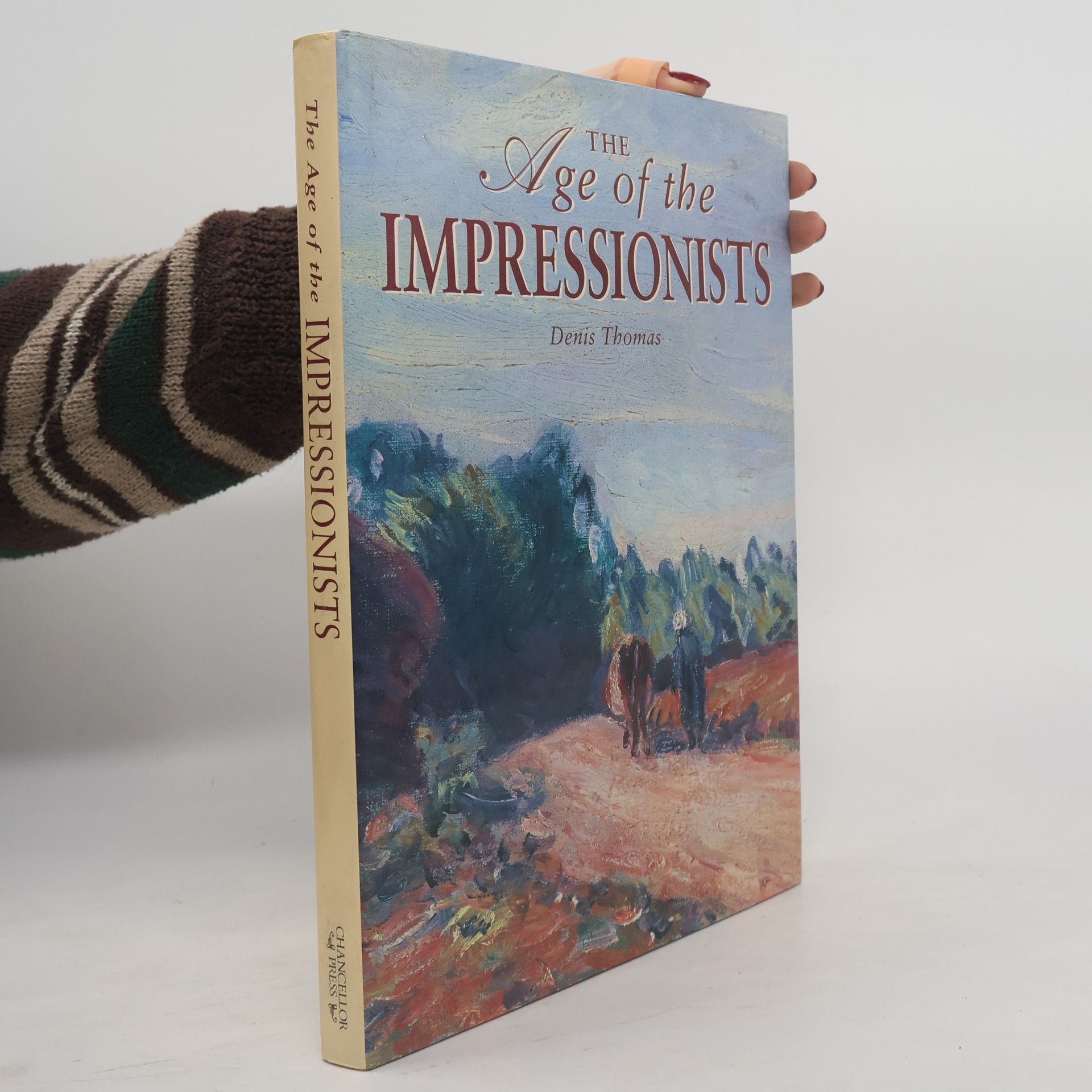 Denis Thomas The Age of Impressionism