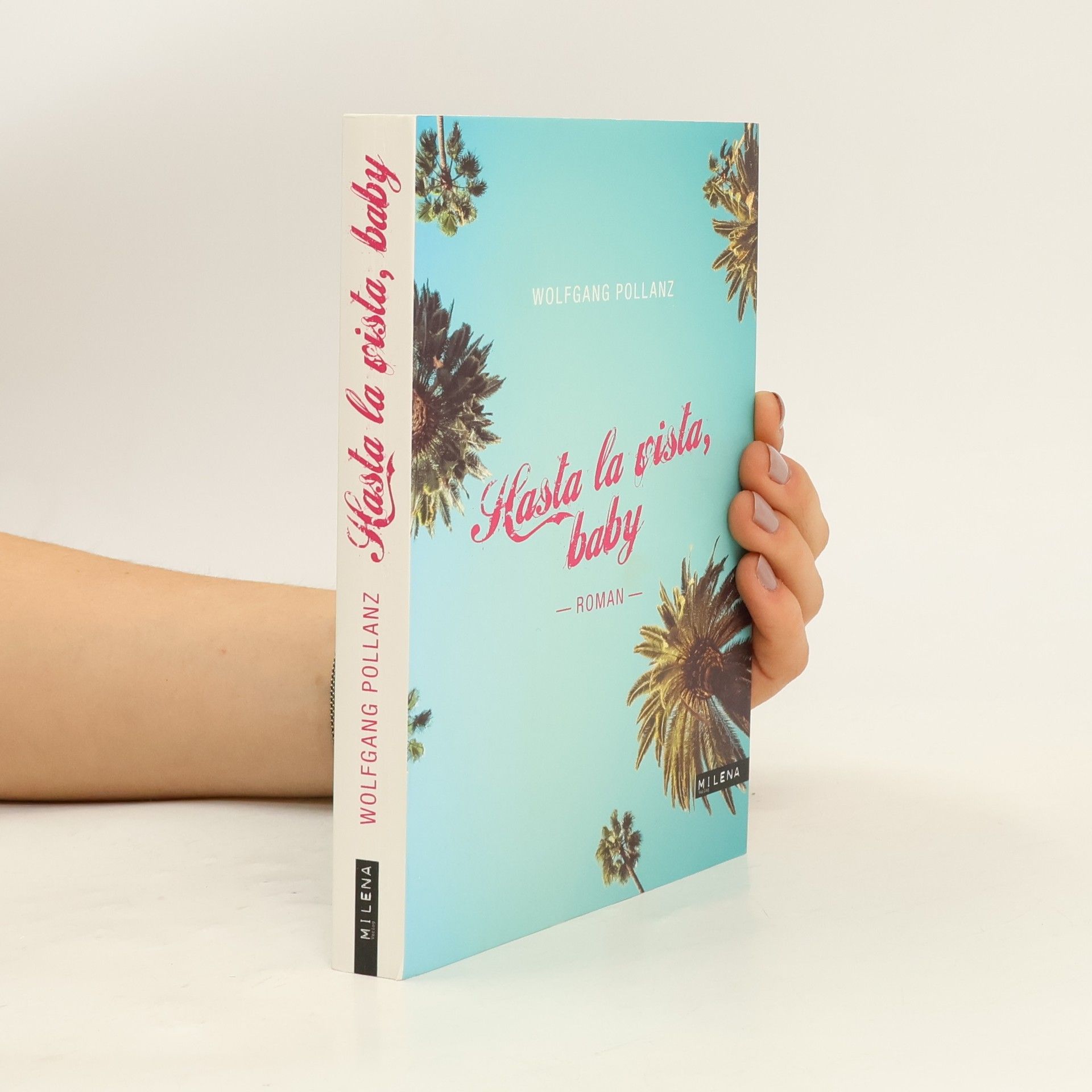 Wolfgang Pollanz Hasta la vista, baby