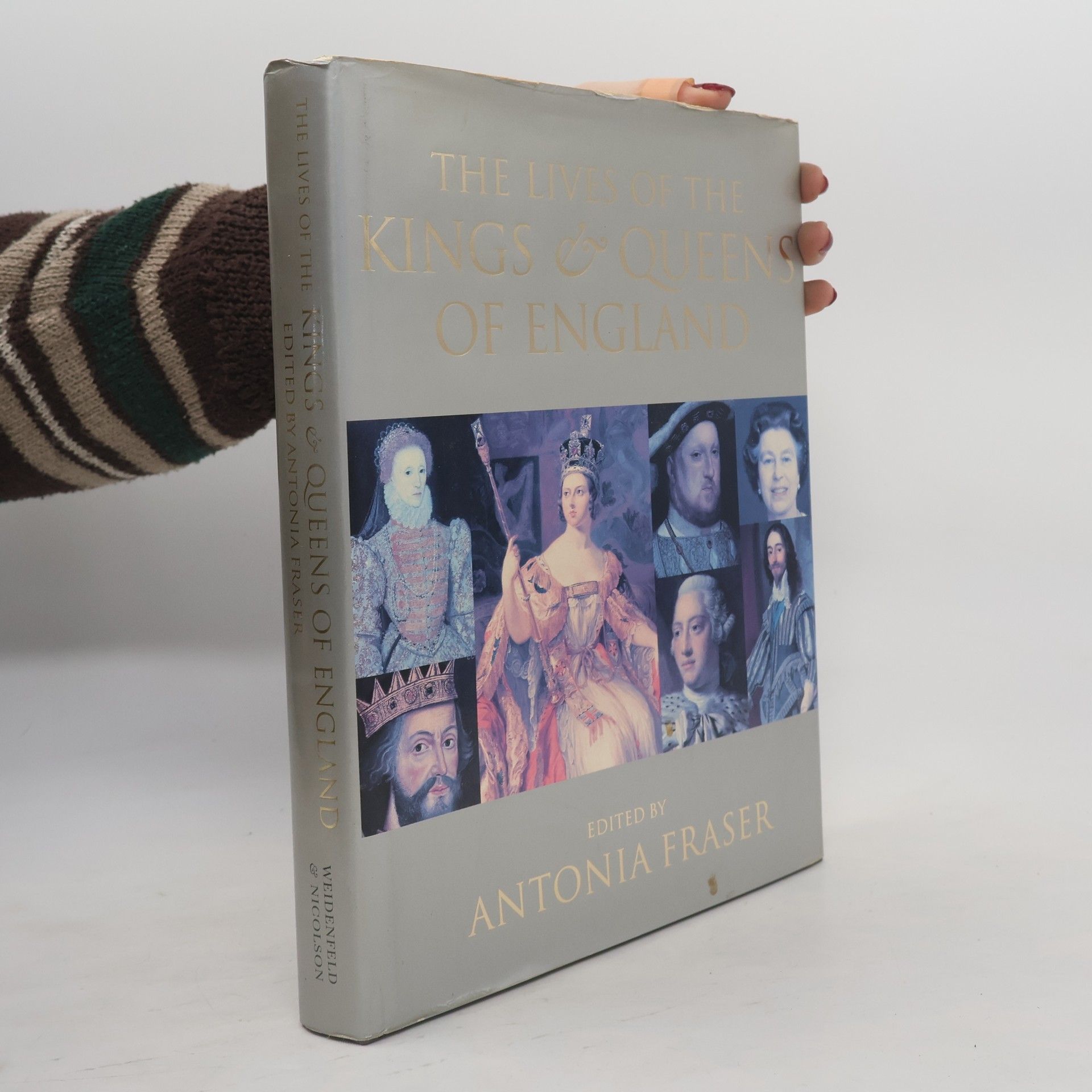 Antonia Fraser The Lives of the Kings and Queens of England
