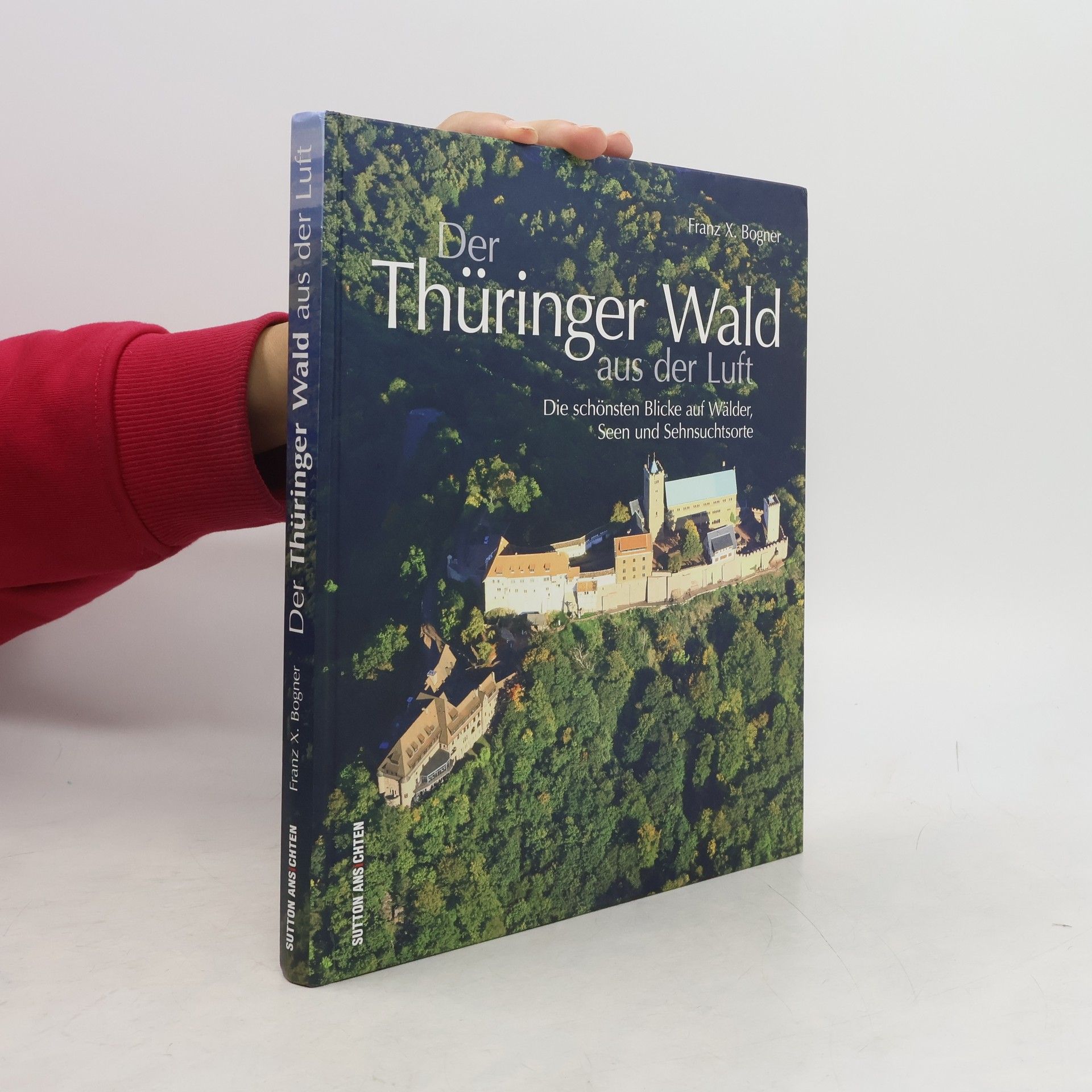 Franz X. Bogner Der Thüringer Wald aus der Luft