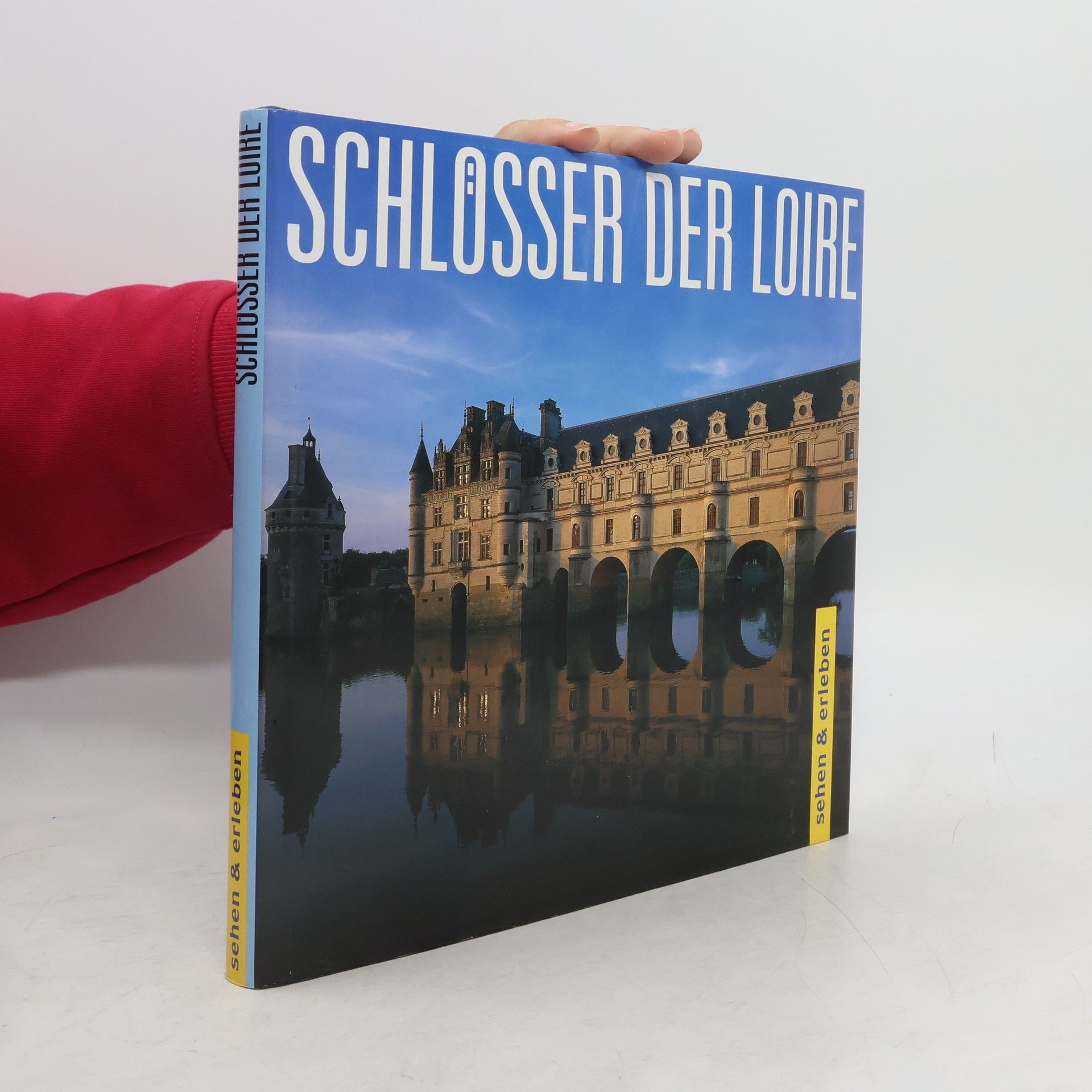 Christoph Seeberger Schlösser der Loire