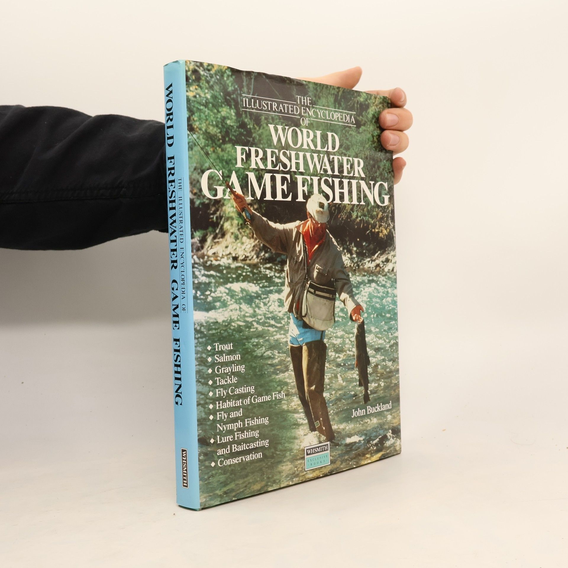 John Buckland The Illustrated Encyclopedia of World Freshwater Fishing