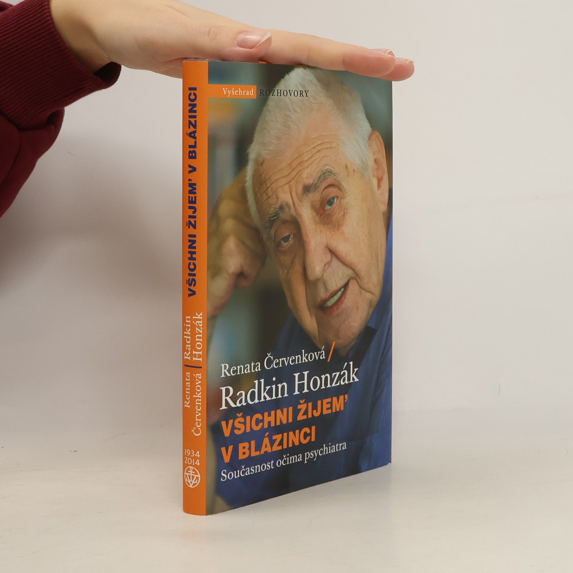 Radkin Honzák Všichni žijem' v blázinci: Současnost očima psychiatra