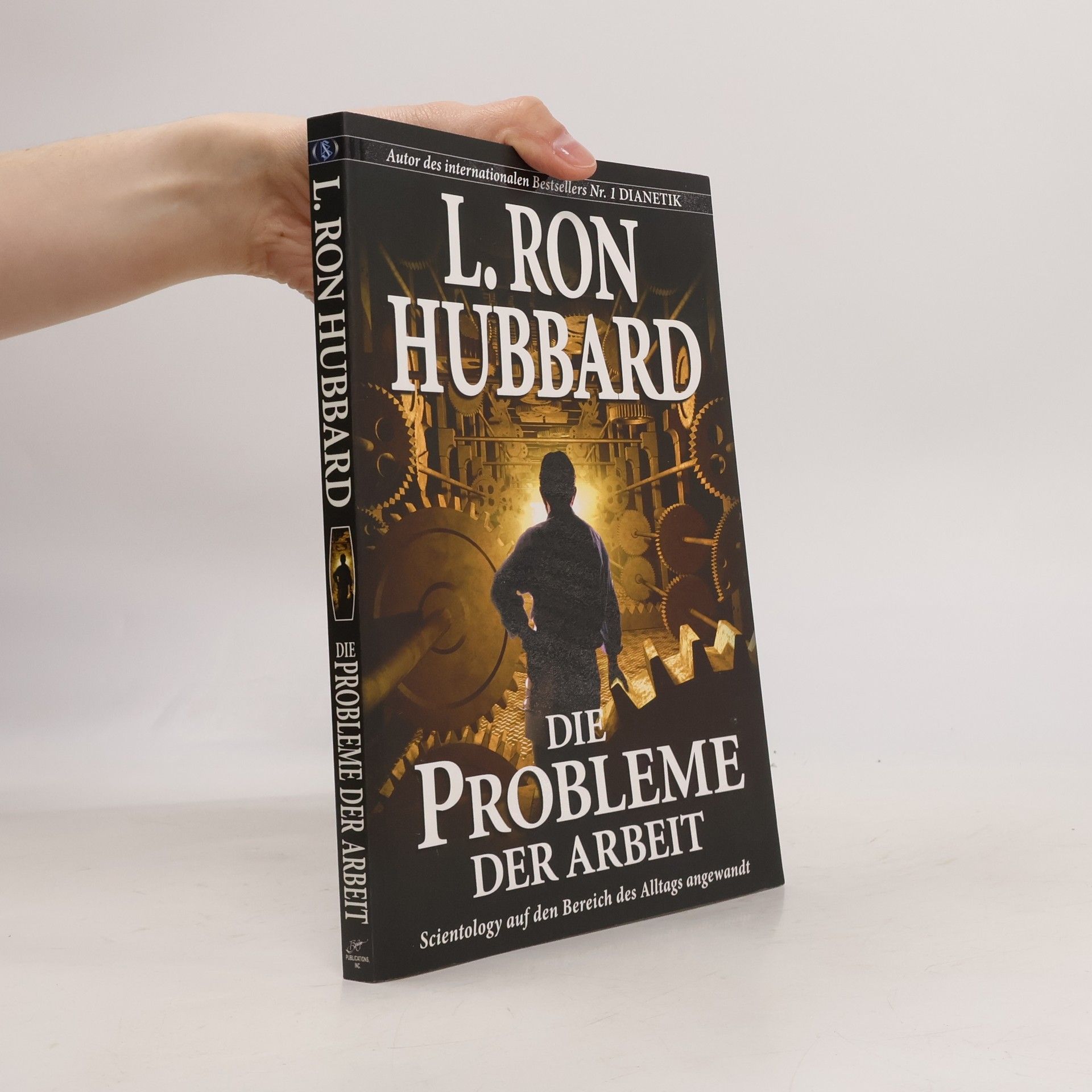 Lafayette Ronald Hubbard Die Probleme der Arbeit