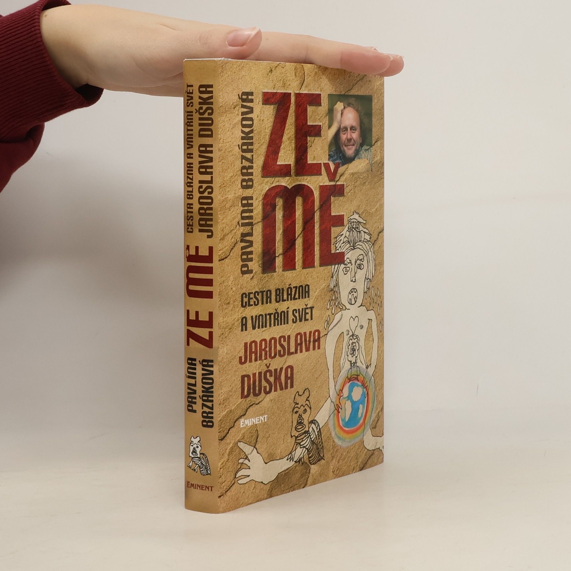 Jaroslav Dušek Ze mě. Cesta Blázna a vnitřní svět Jaroslava Duška