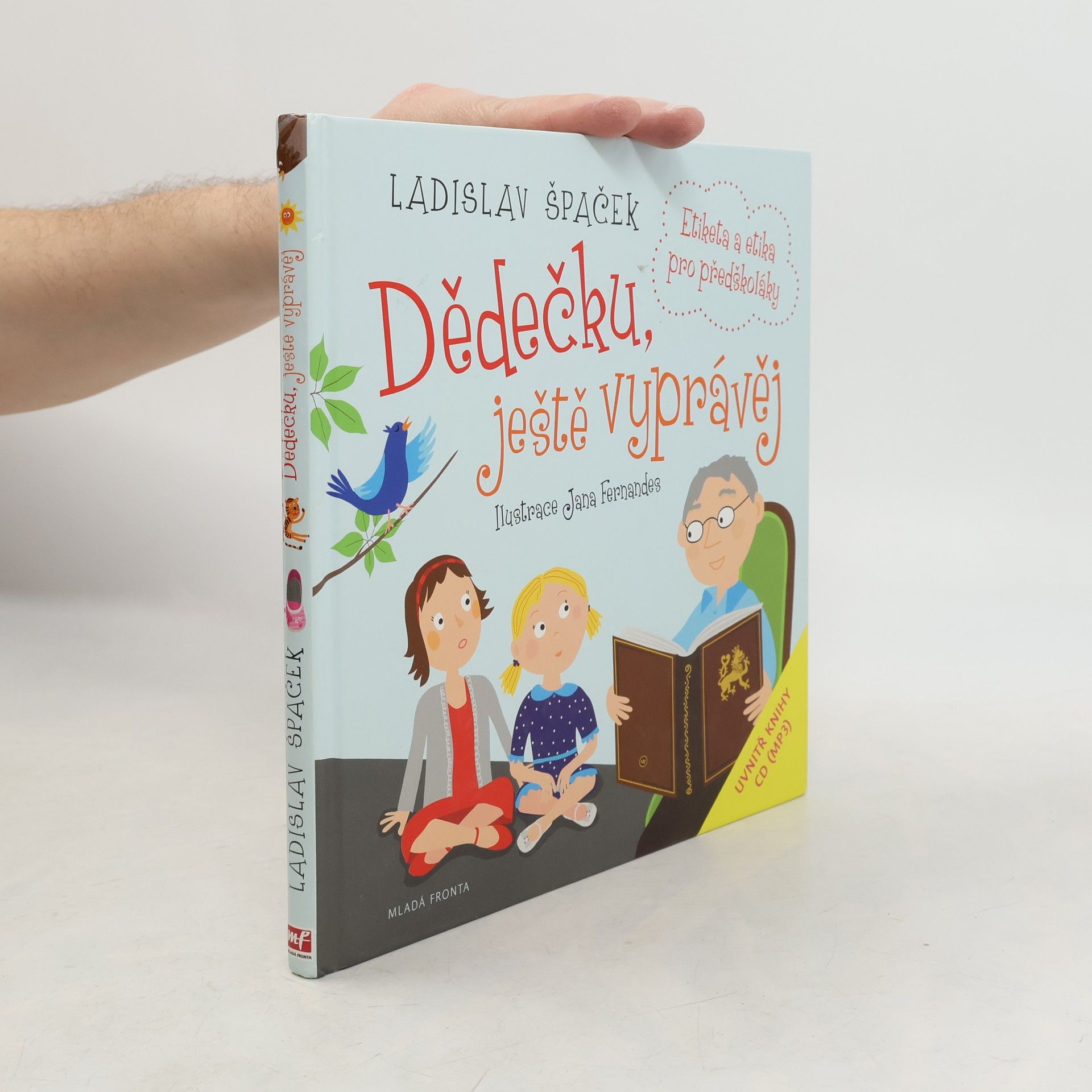 Ladislav Špaček Dědečku, ještě vyprávěj: Etiketa a etika pro předškoláky