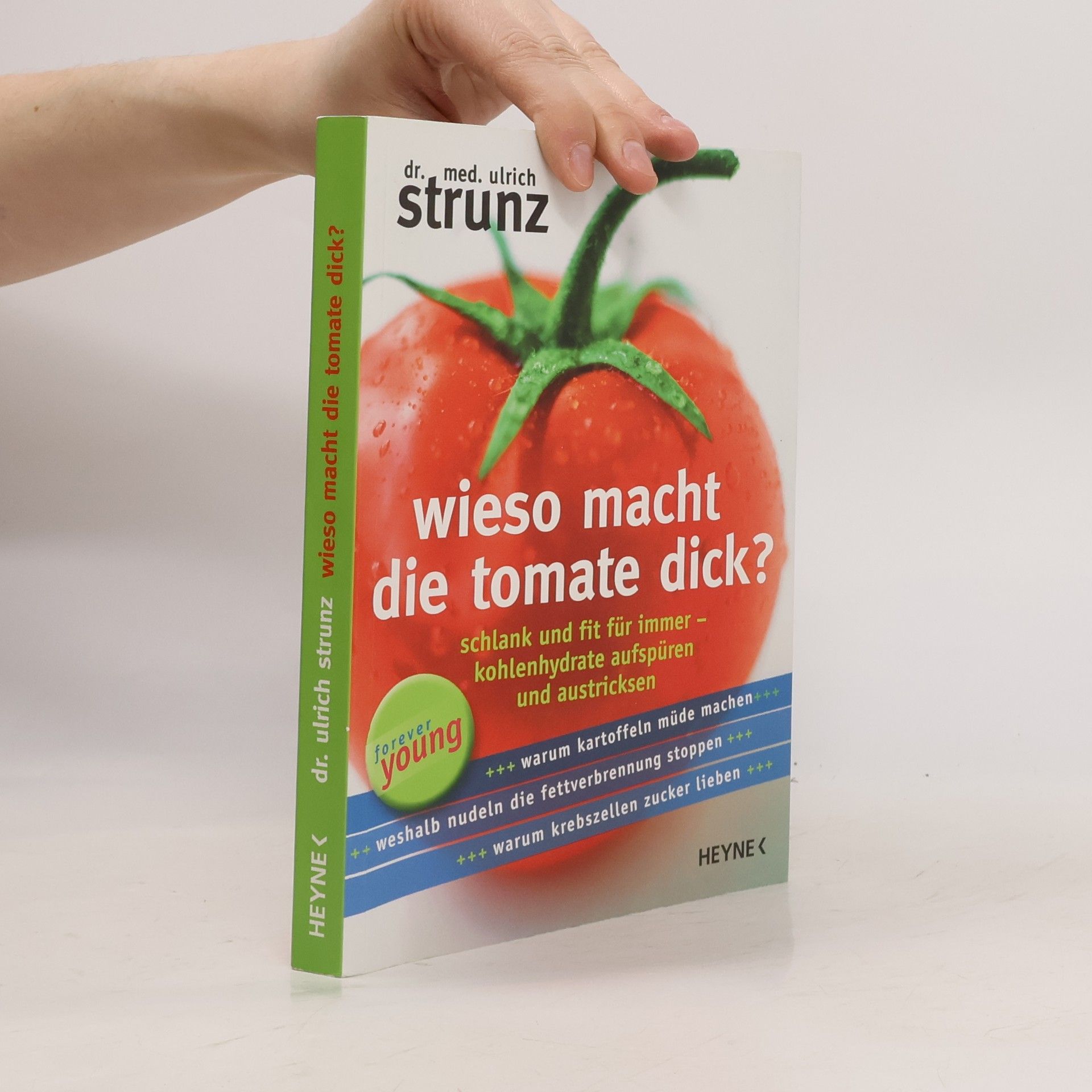 Ulrich Strunz Wieso macht die Tomate dick?