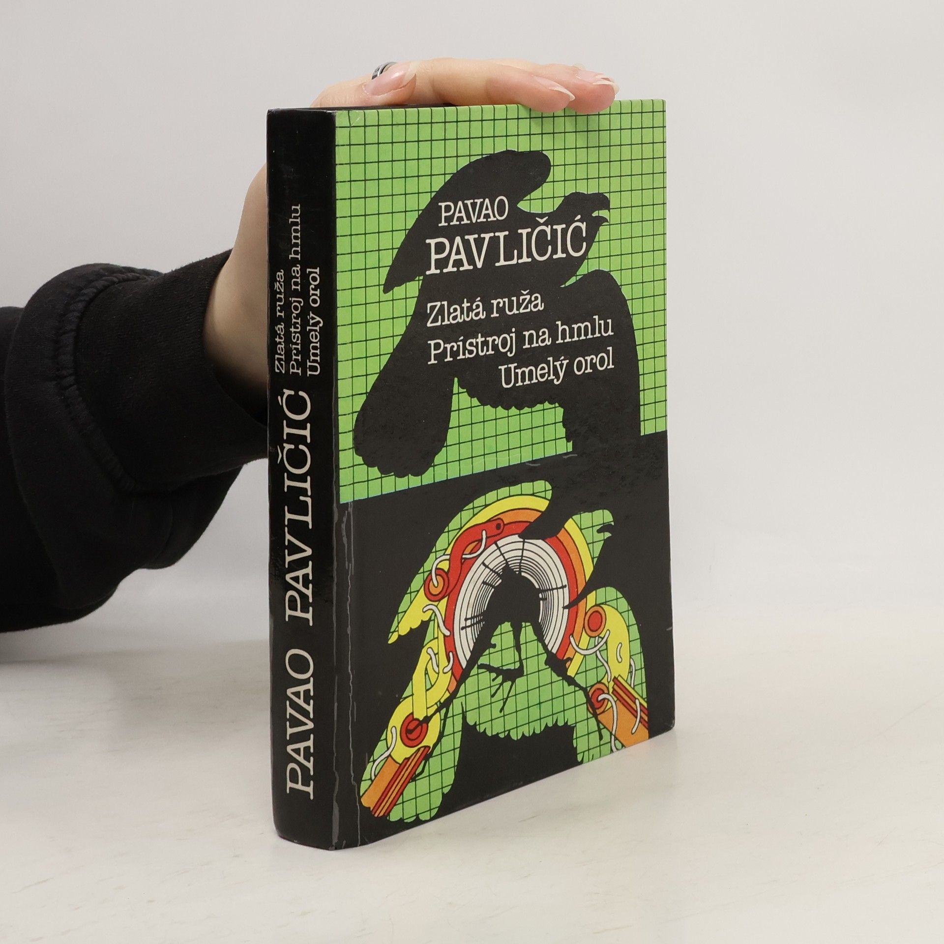 Pavao Pavličić Zlatá ruža. Prístroj na hmlu. Umelý orol