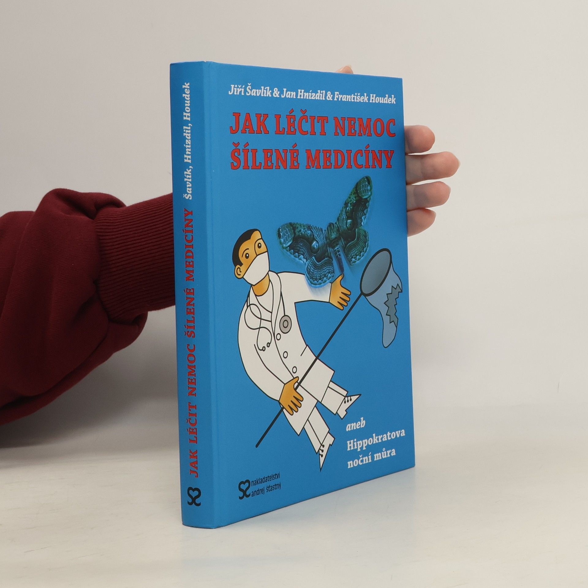 Jak léčit nemoc šílené medicíny, aneb, Hippokratova noční můra