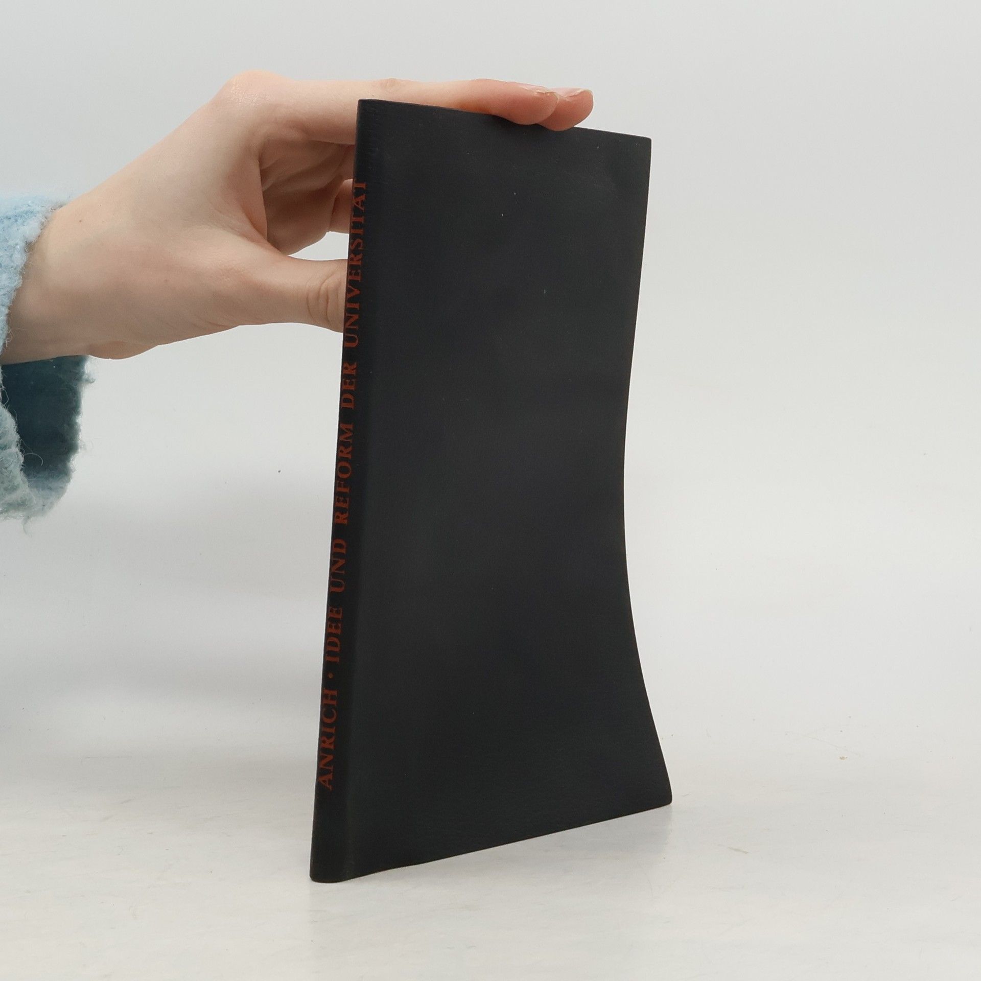 Ernst Anrich Die Idee Der Deutschen Universität Und Die Reform Der Deutschen Universitäten