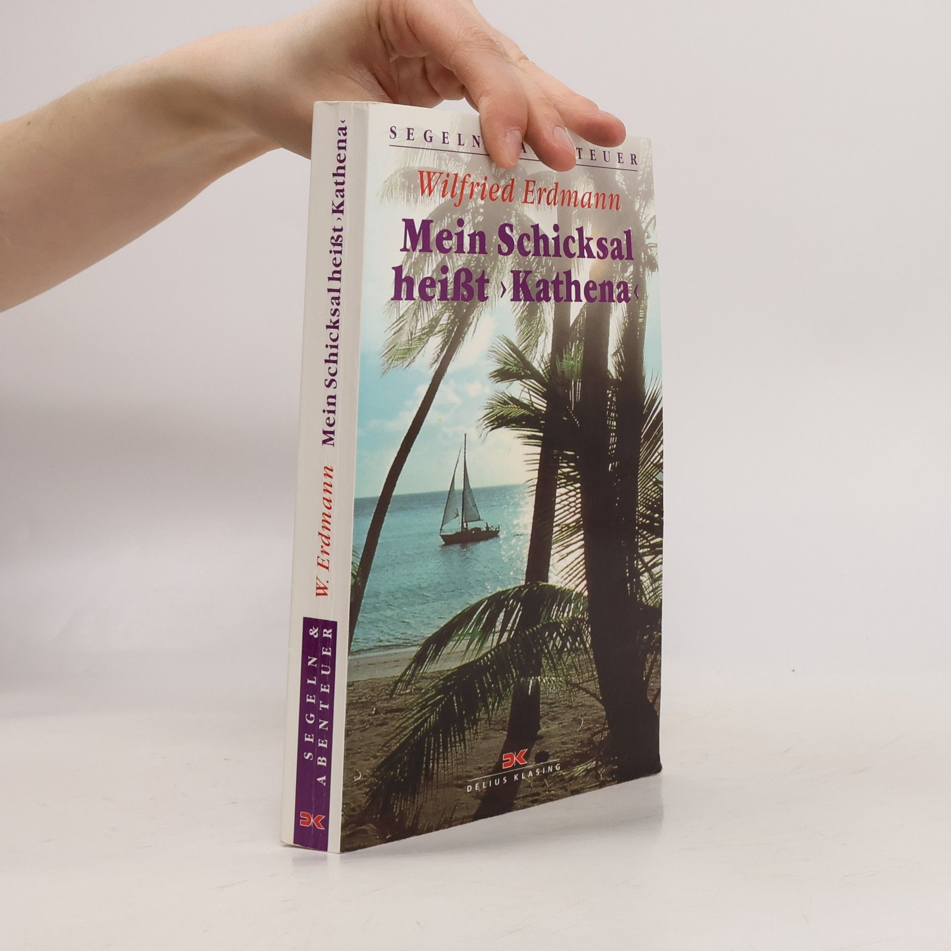 Wilfried Erdmann Mein Schicksal heißt "Kathena"