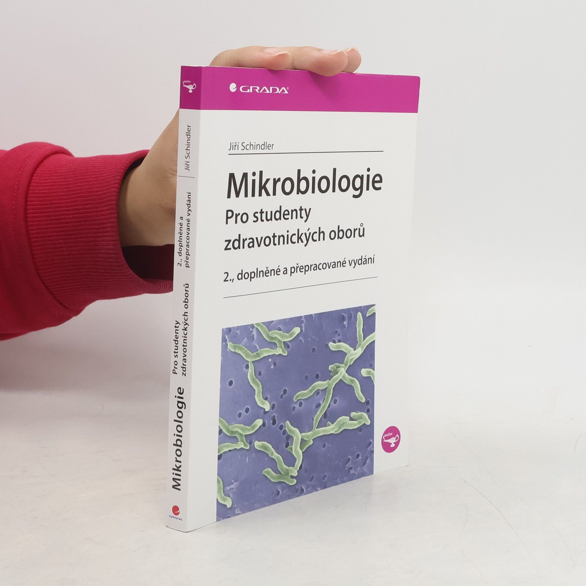 Jiří Schindler Mikrobiologie : pro studenty zdravotnických oborů
