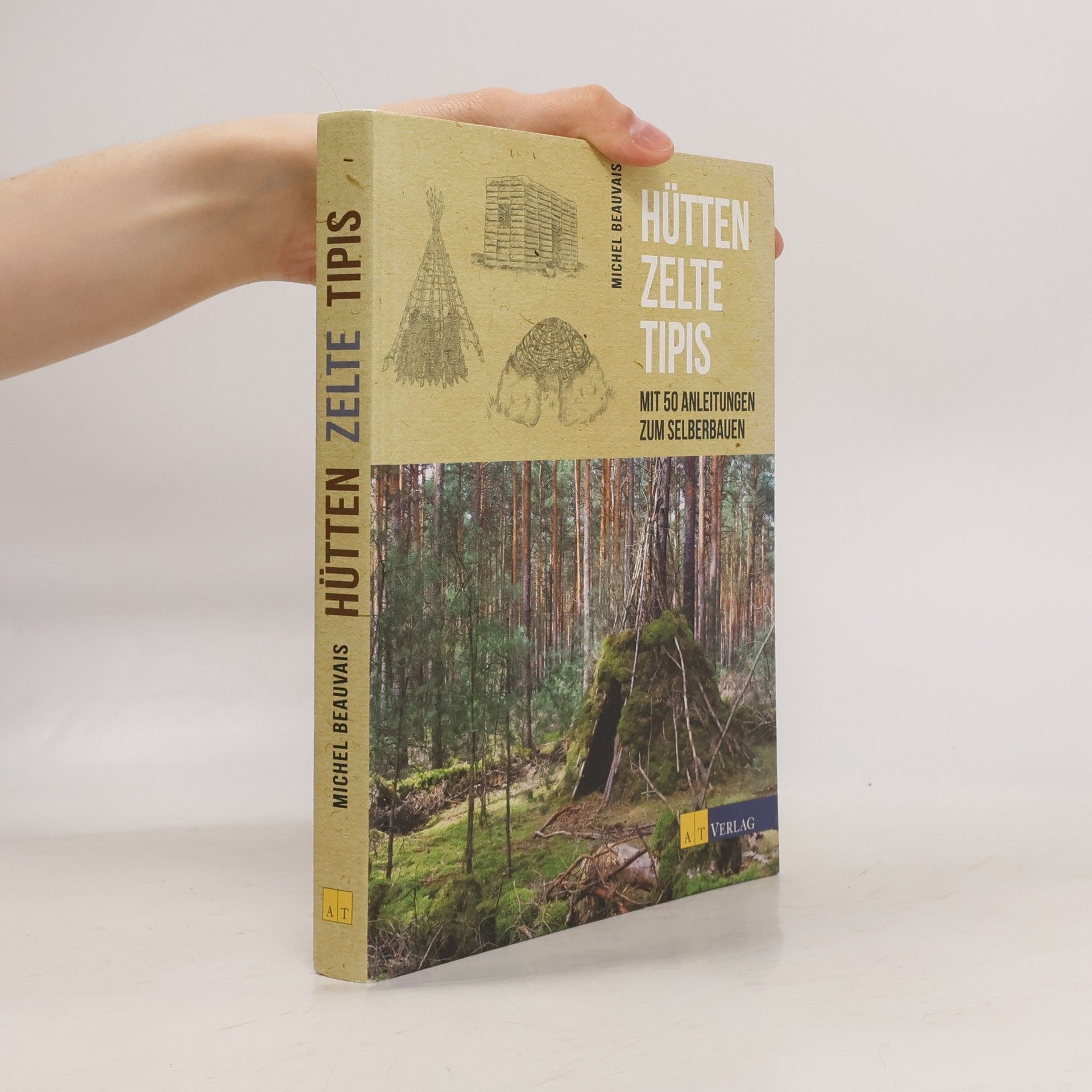 Michel Beauvais Hütten, Zelte, Tipis