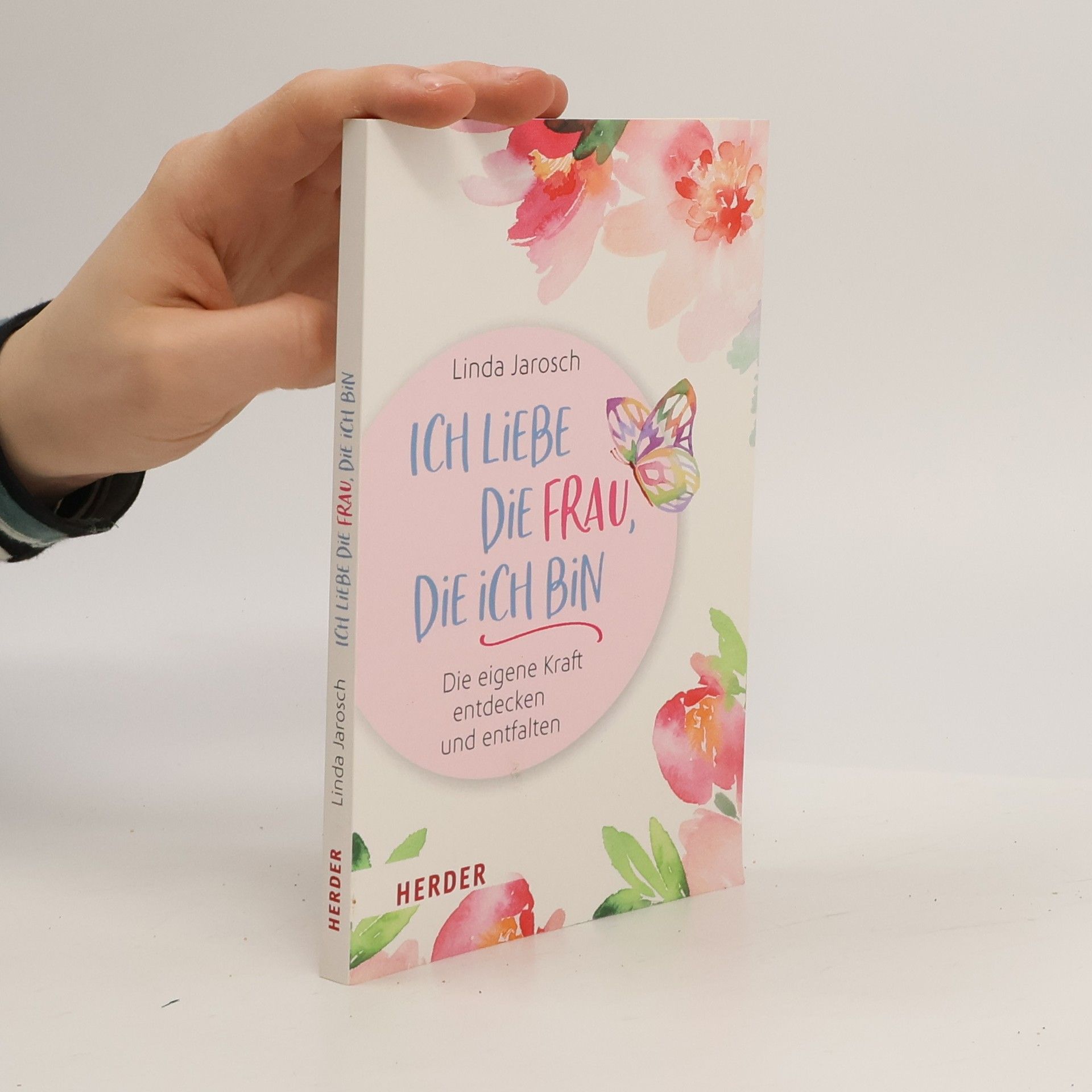 Linda Jarosch Ich liebe die Frau, die ich bin