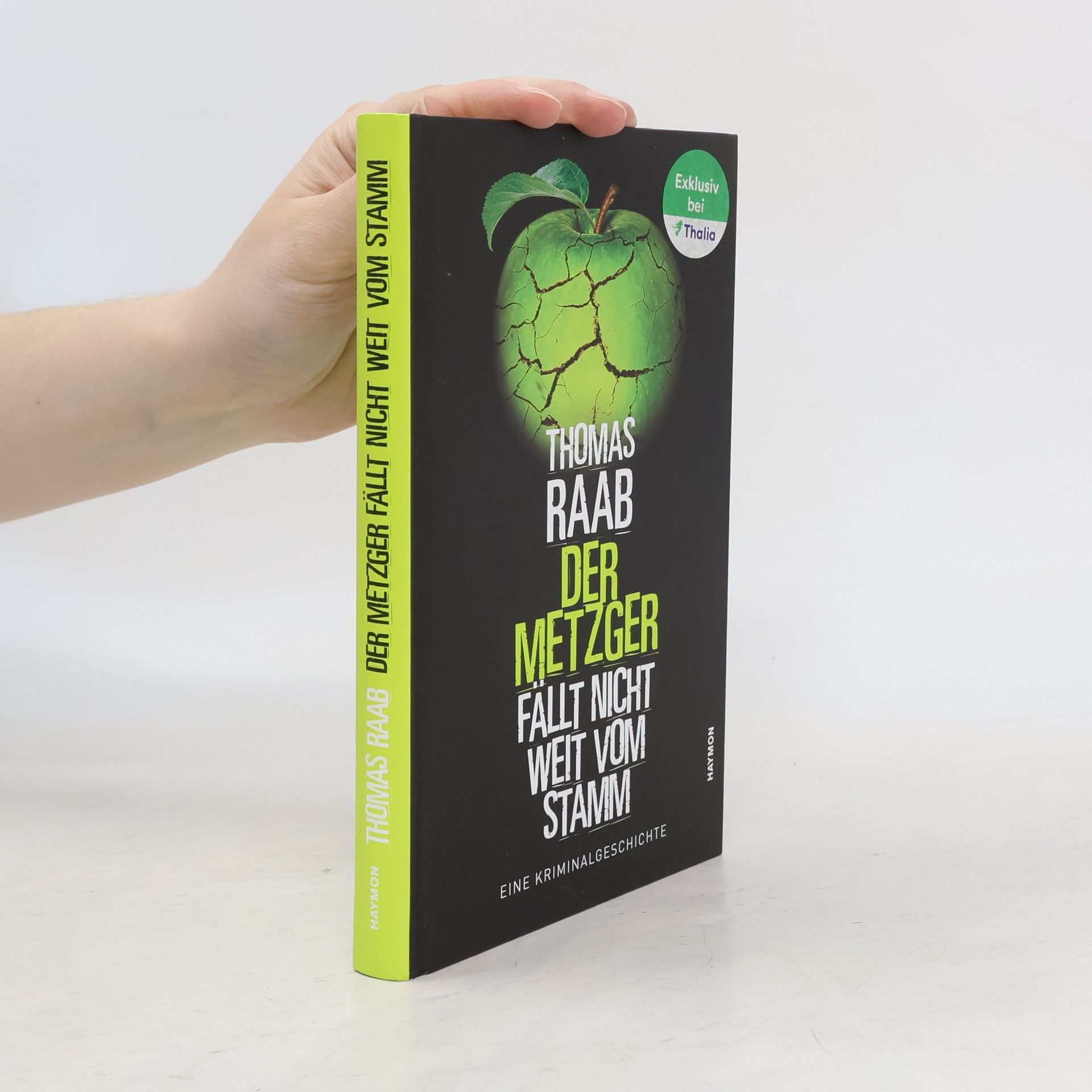 Thomas Raab Der Metzger fällt nicht weit vom Stamm