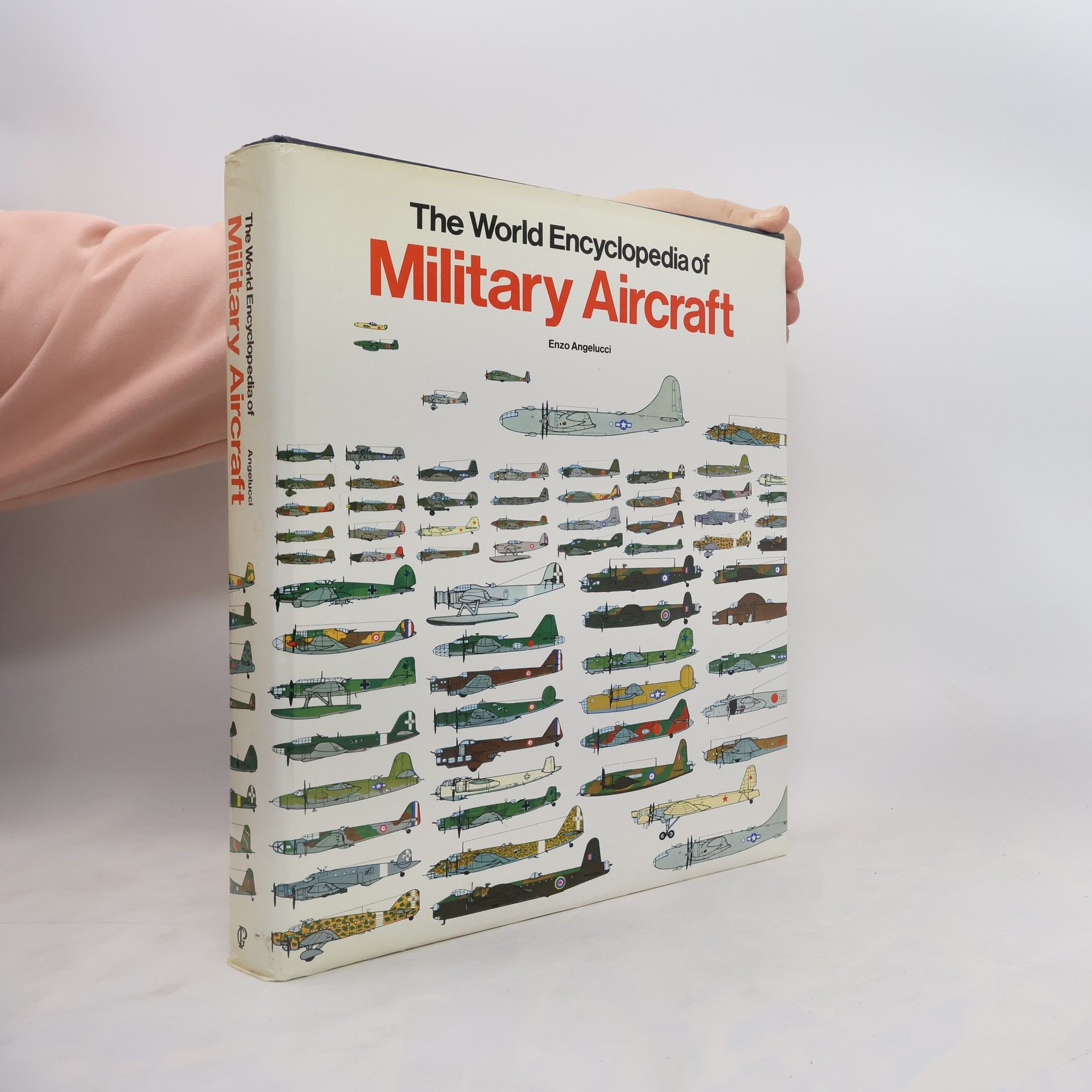 Enzo Angelucci The World Encyclopedia of Military Aircraft