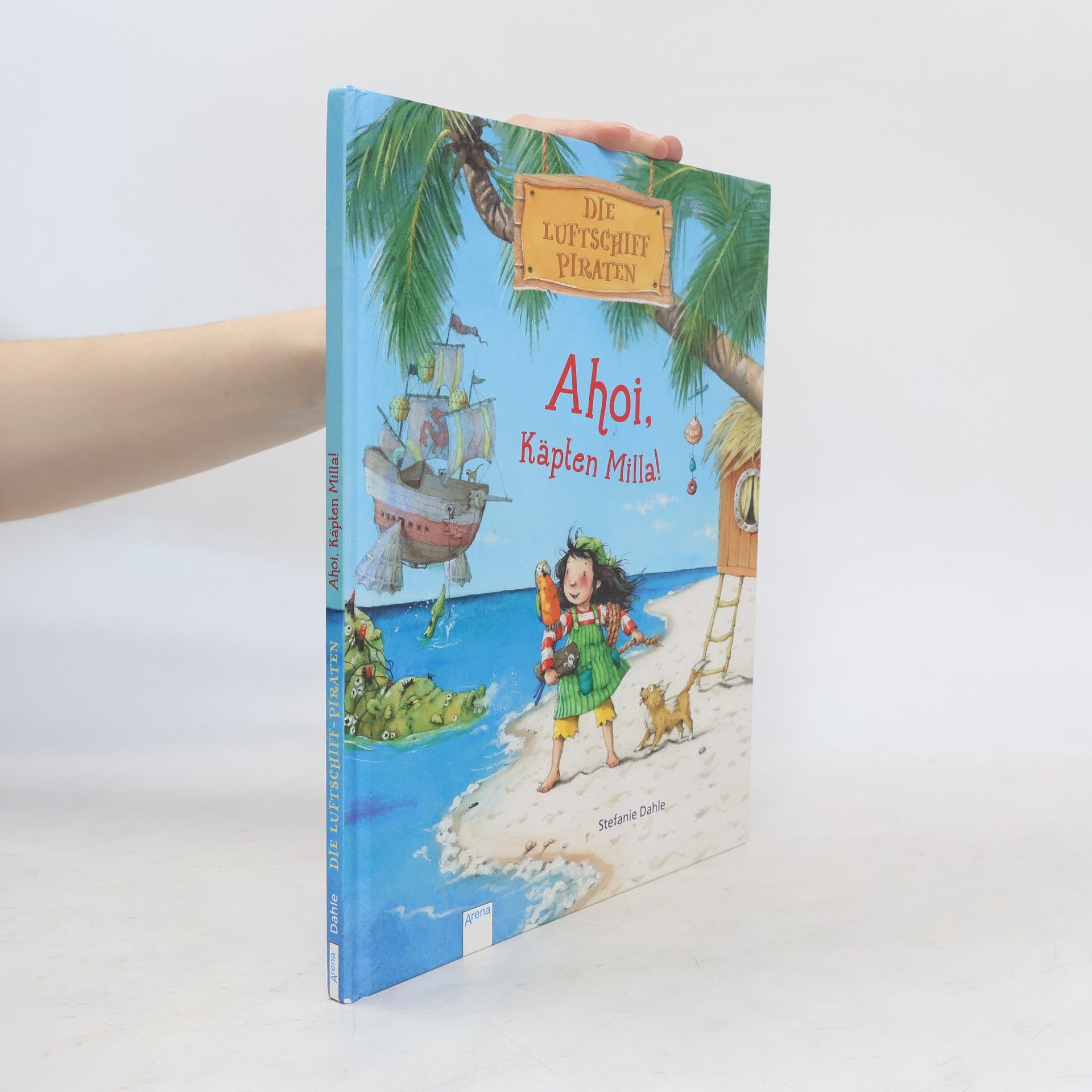 Stefanie Dahle Die Luftschiff-Piraten. Ahoi, Käpten Milla!