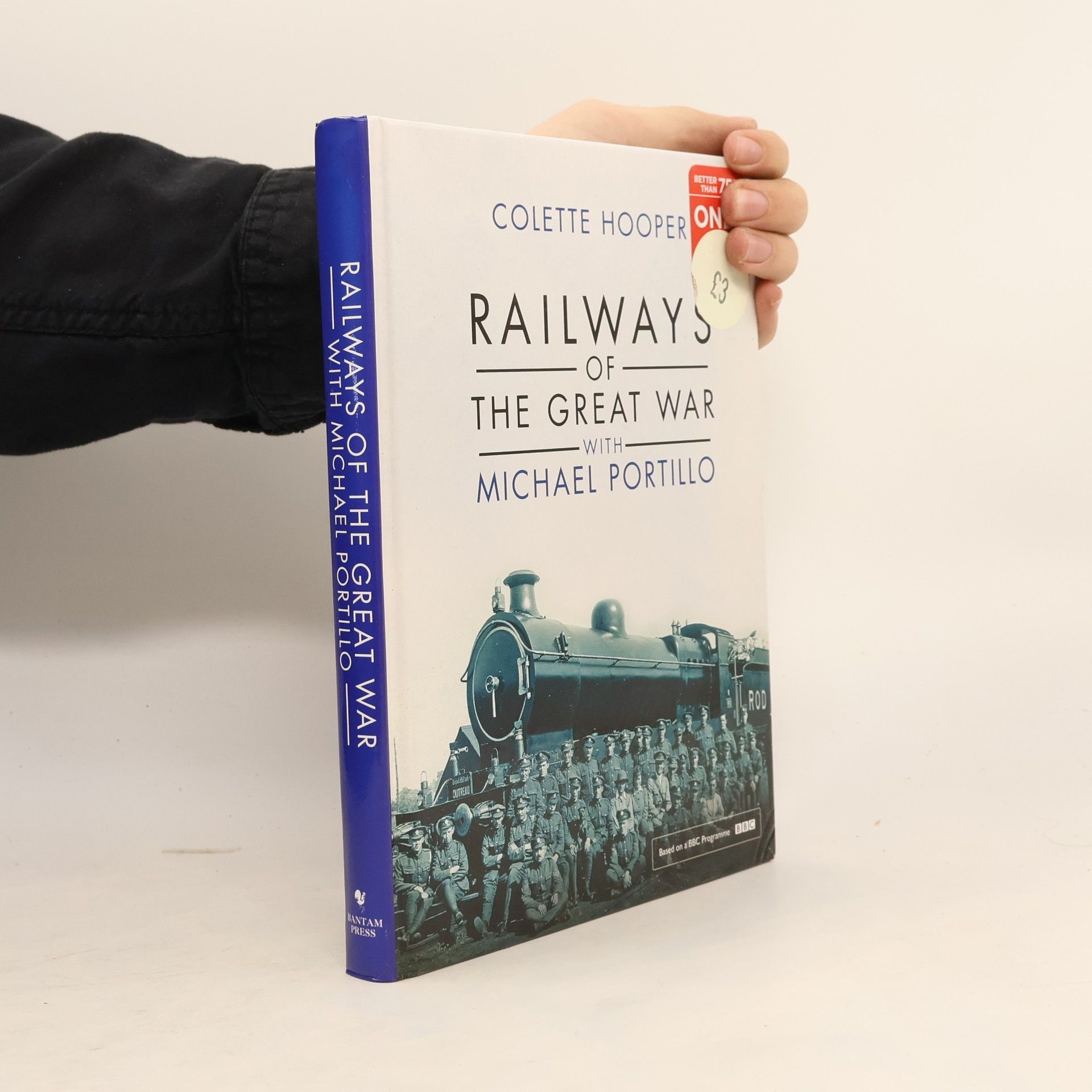 Colette Hooper Railways of the Great War with Michael Portillo