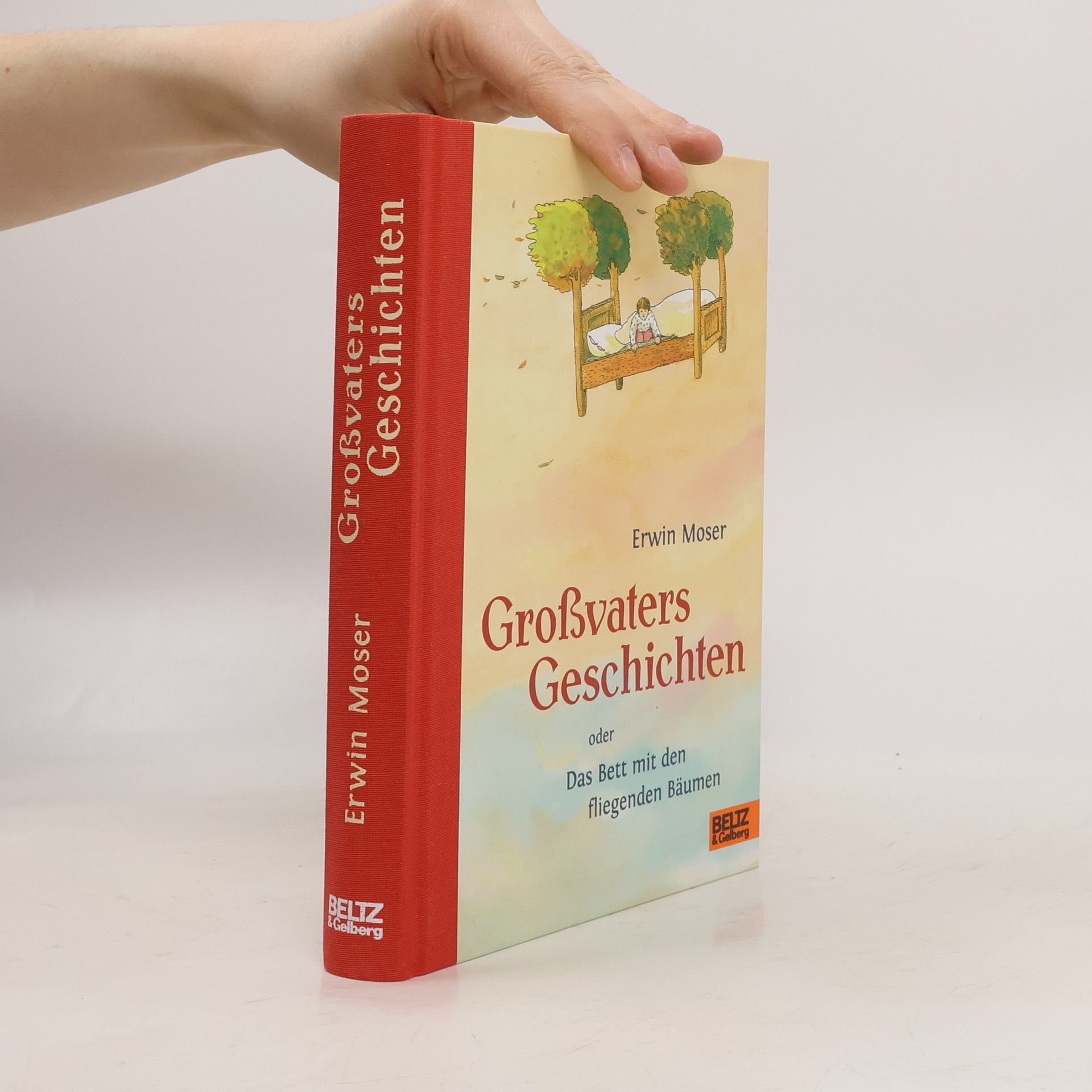 Erwin Moser Großvaters Geschichten oder das Bett mit den fliegenden Bäumen